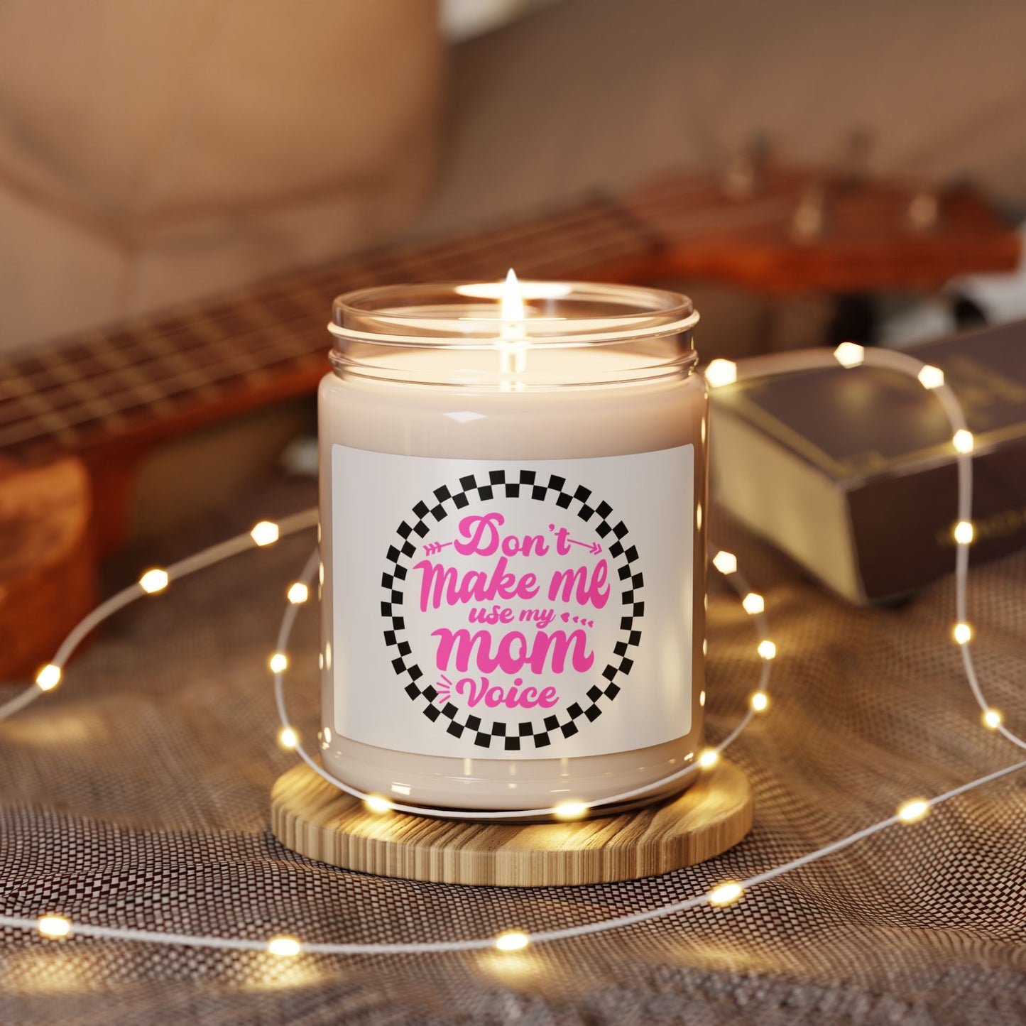 Humorous Mom Candle - Don't Make Me Use My Mom Voice, Gift for Moms, Relaxation Candle, Home Decor, Funny Gift Idea, Scented Home Fragrance