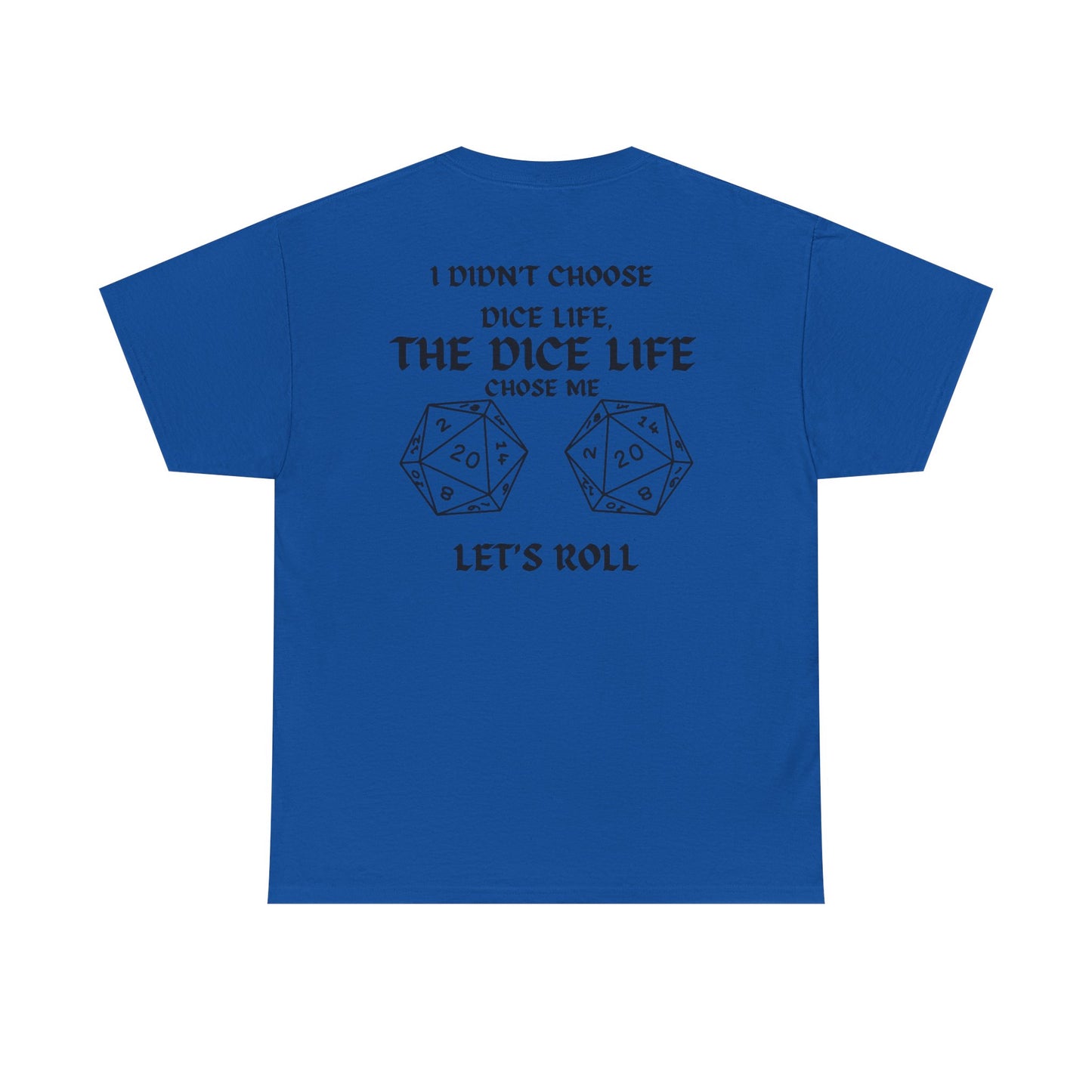Dice Life Unisex Heavy Cotton Tee - Perfect for Gamers, Geek Culture, Birthday Gifts, Roll the Dice Events, Tabletop RPG Enthusiasts