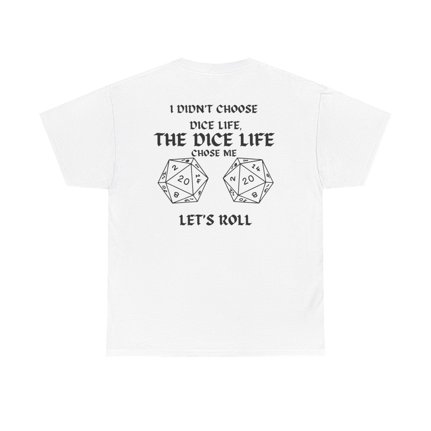 Dice Life Unisex Heavy Cotton Tee - Perfect for Gamers, Geek Culture, Birthday Gifts, Roll the Dice Events, Tabletop RPG Enthusiasts