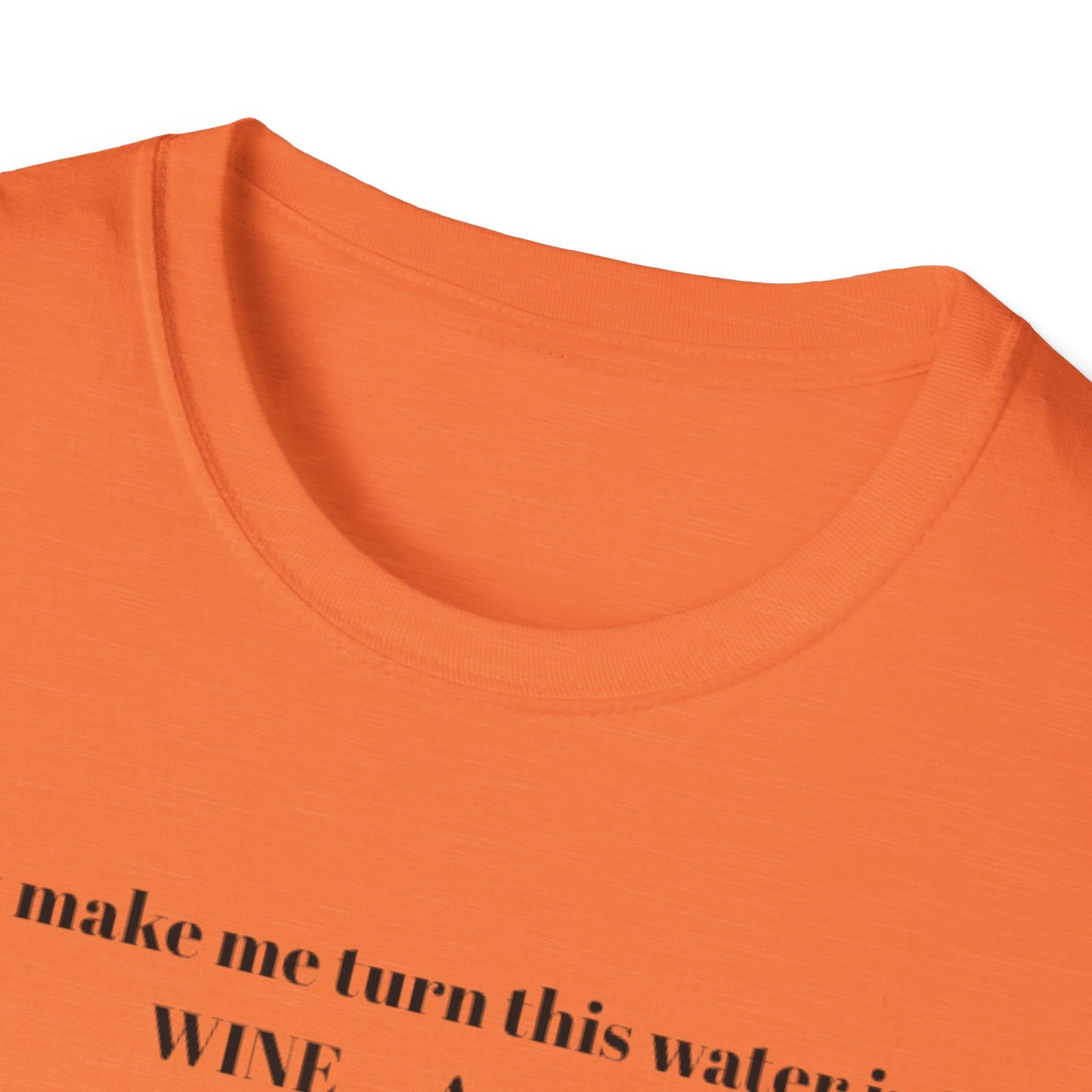 Funny Wine Quote T-Shirt, Humorous Gift, Unisex Tee, Party Apparel, Wine Lovers Shirt, Birthday, Celebration