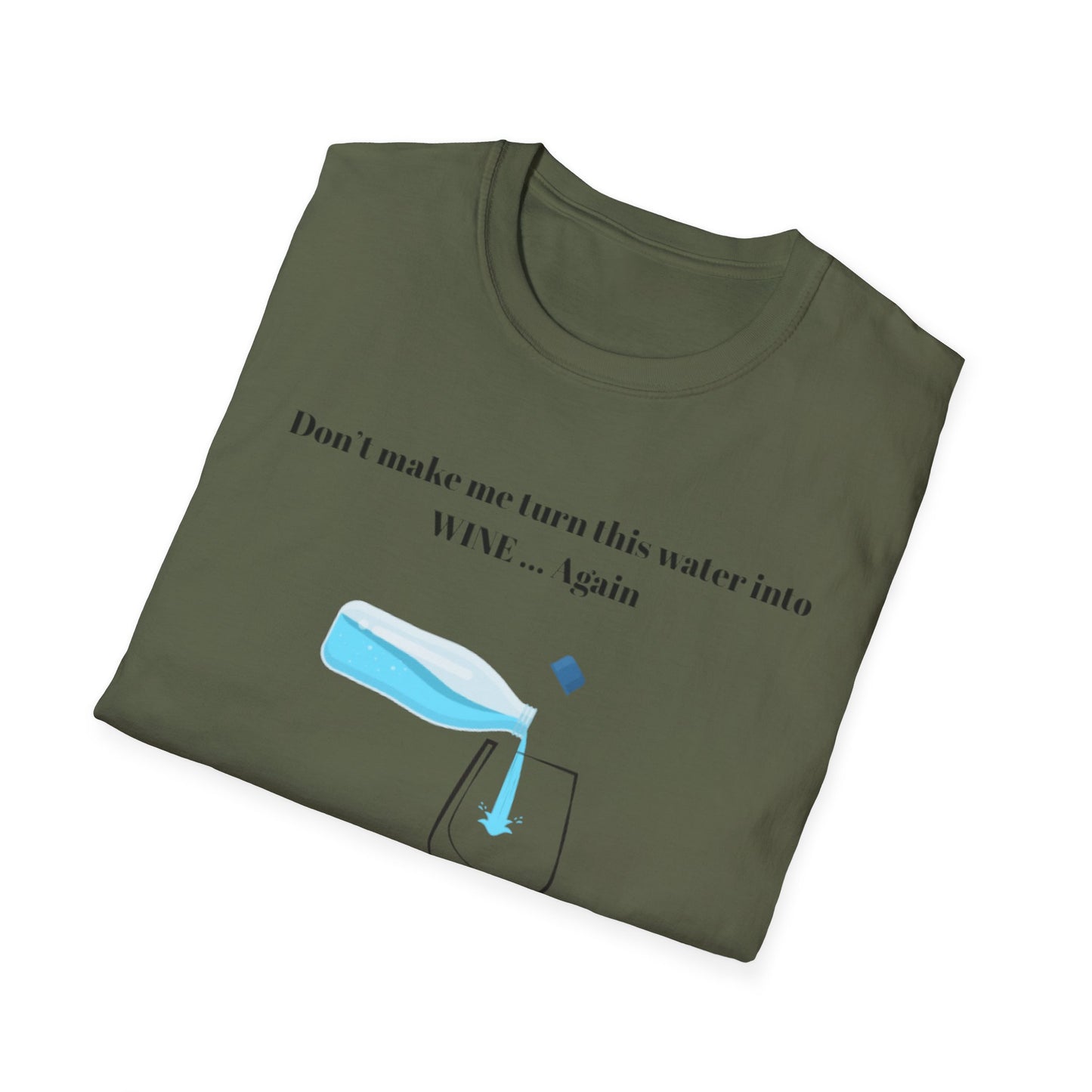 Funny Wine Quote T-Shirt, Humorous Gift, Unisex Tee, Party Apparel, Wine Lovers Shirt, Birthday, Celebration