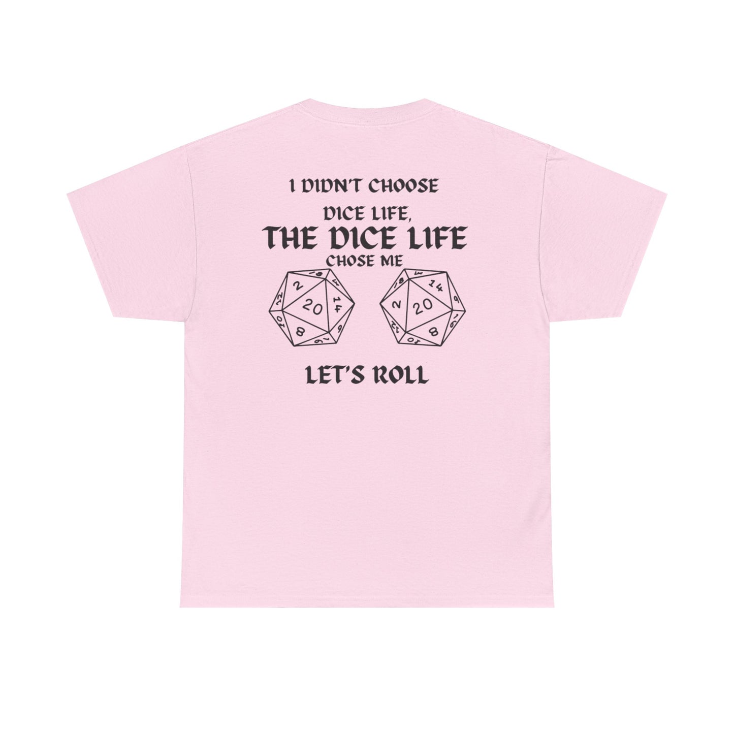 Dice Life Unisex Heavy Cotton Tee - Perfect for Gamers, Geek Culture, Birthday Gifts, Roll the Dice Events, Tabletop RPG Enthusiasts