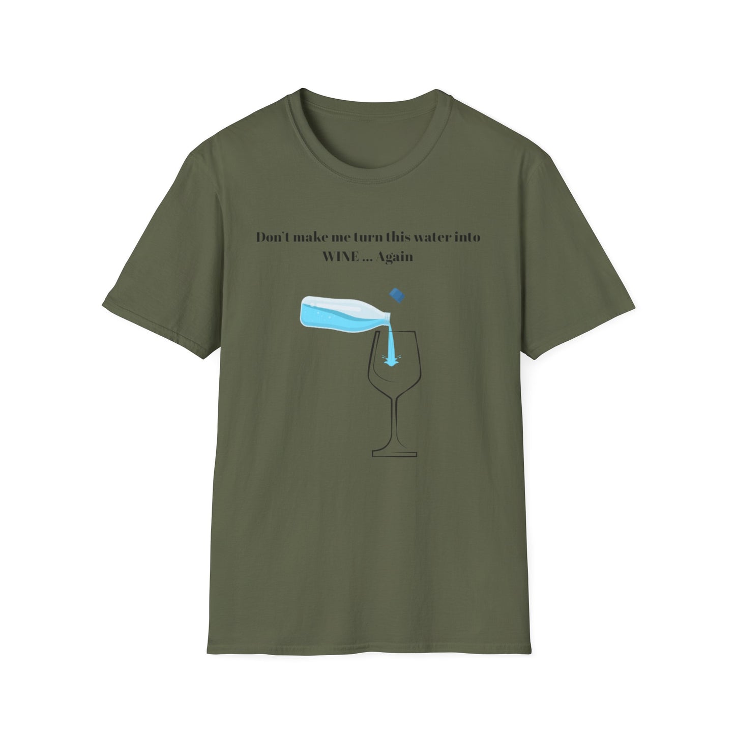 Funny Wine Quote T-Shirt, Humorous Gift, Unisex Tee, Party Apparel, Wine Lovers Shirt, Birthday, Celebration
