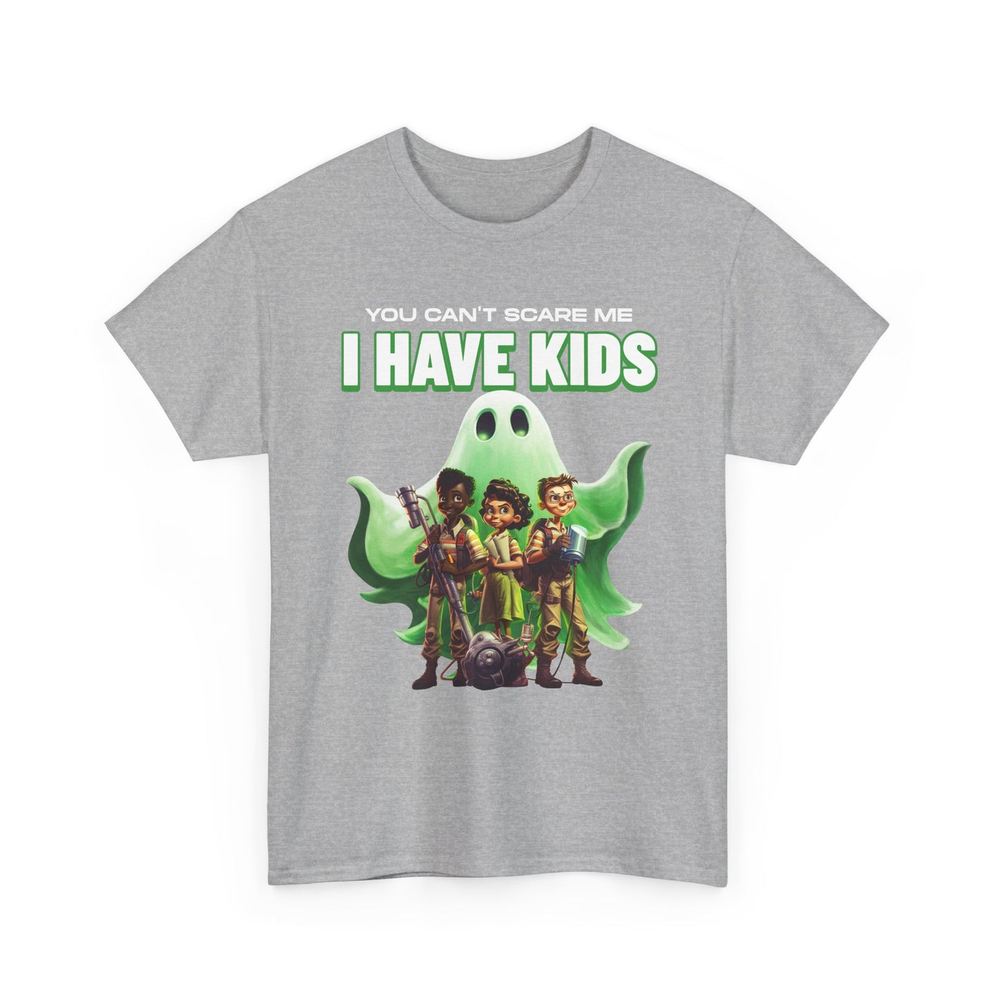 I have kids you can't scare me ghost.