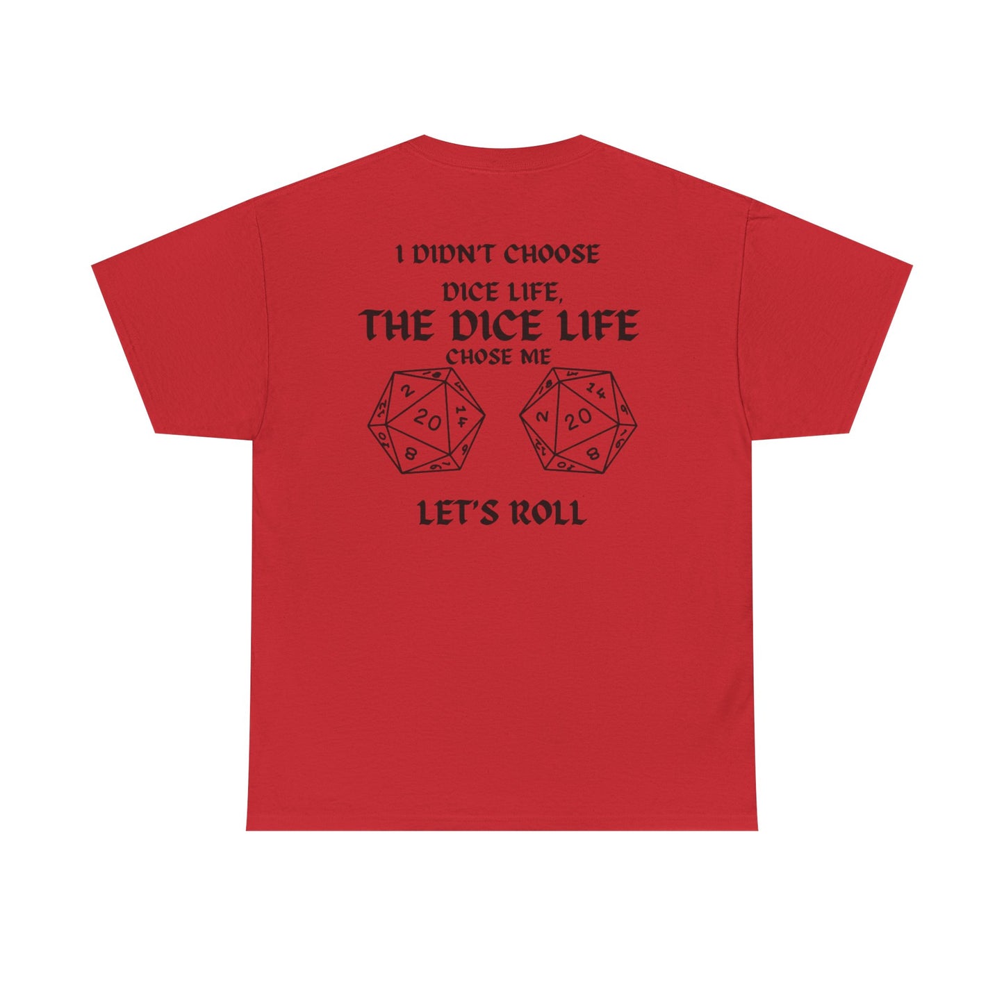 Dice Life Unisex Heavy Cotton Tee - Perfect for Gamers, Geek Culture, Birthday Gifts, Roll the Dice Events, Tabletop RPG Enthusiasts