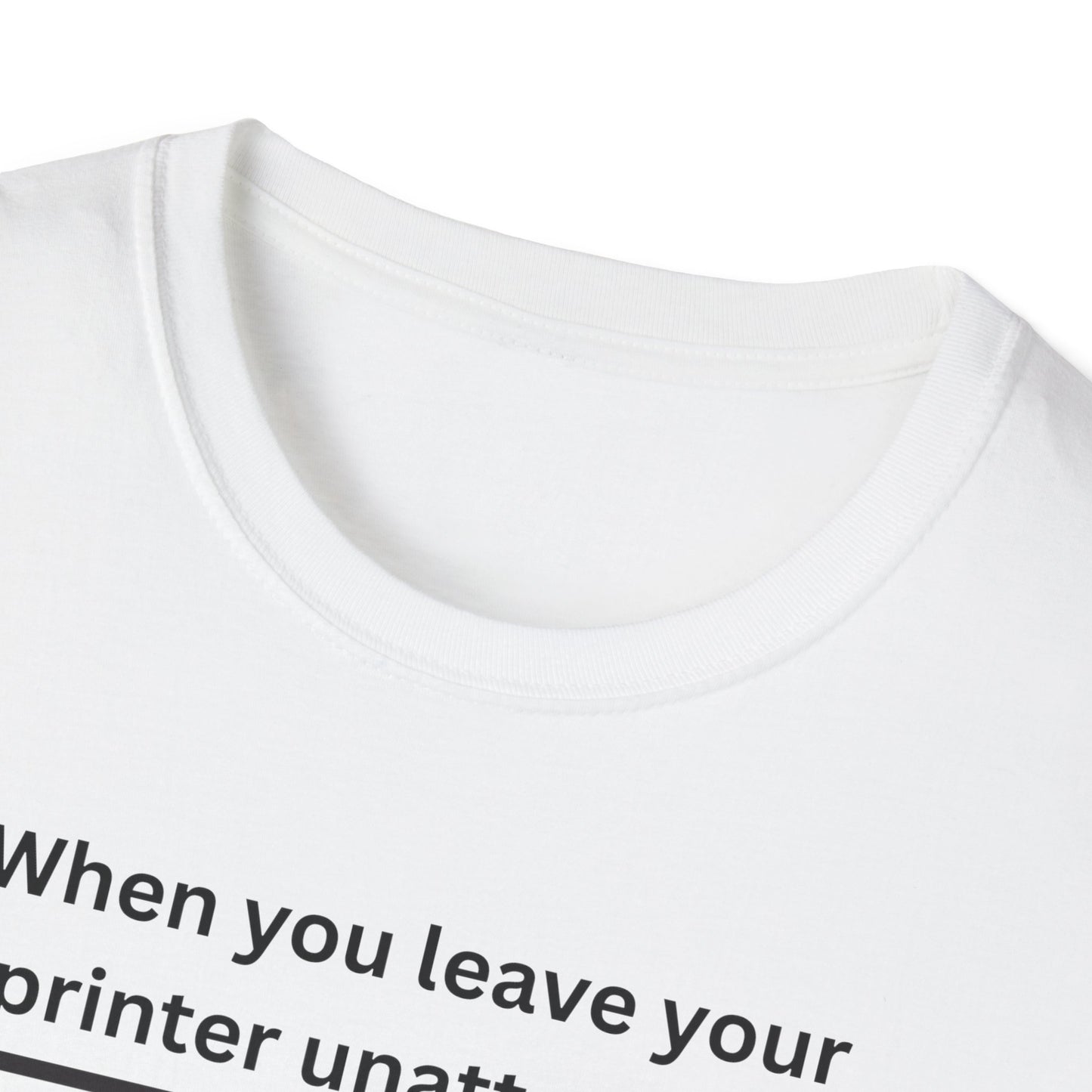 Humorous Unisex T-Shirt - 3D Printing Joke, Funny Gift for Makers, Ideal for Tech Lovers, Engineer Appreciation, Geek Humor