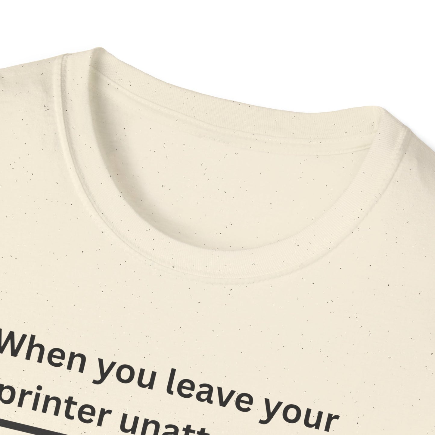 Humorous Unisex T-Shirt - 3D Printing Joke, Funny Gift for Makers, Ideal for Tech Lovers, Engineer Appreciation, Geek Humor