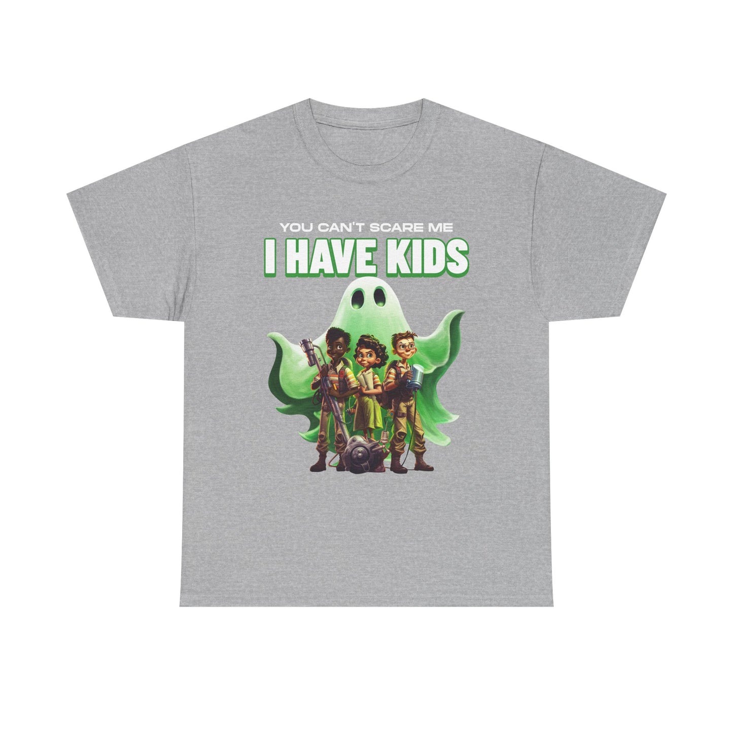 I have kids you can't scare me ghost.