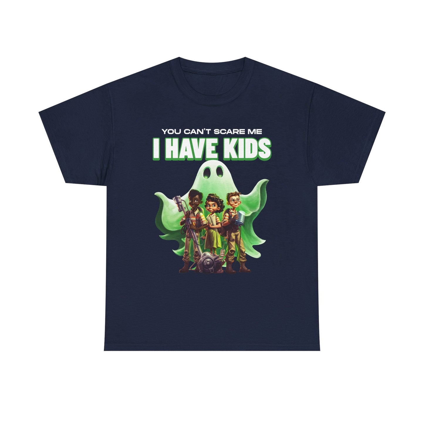 I have kids you can't scare me ghost.
