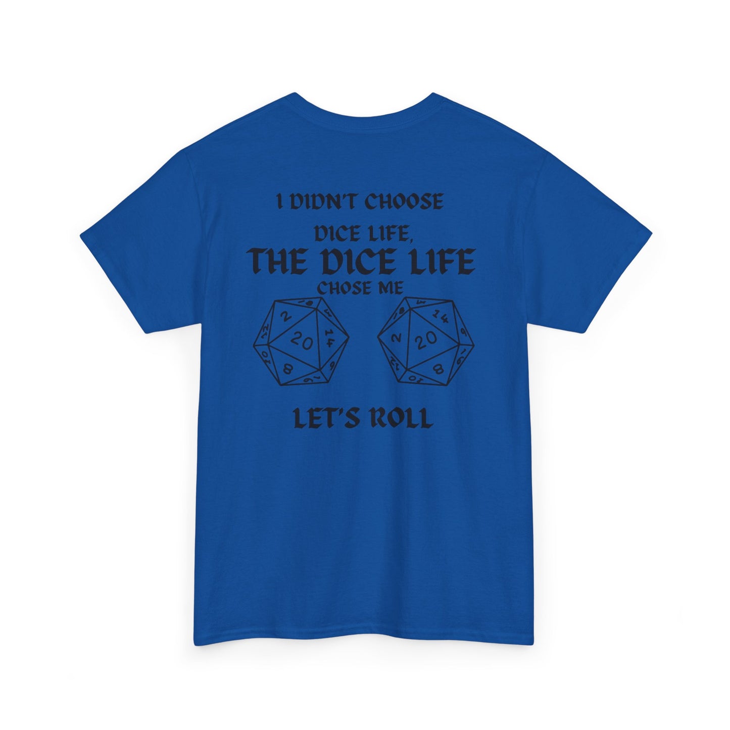Dice Life Unisex Heavy Cotton Tee - Perfect for Gamers, Geek Culture, Birthday Gifts, Roll the Dice Events, Tabletop RPG Enthusiasts