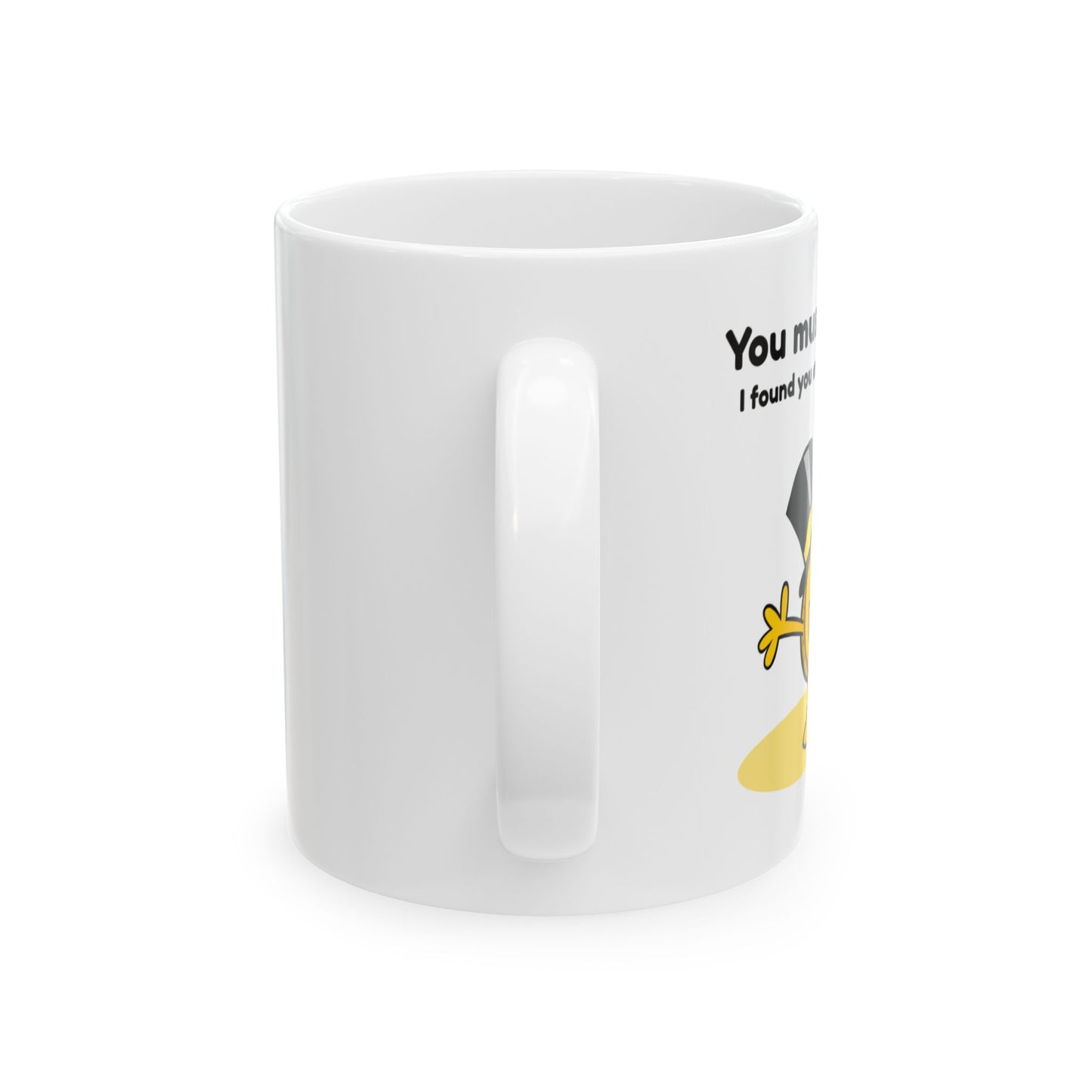Funny Ceramic Mug - "You're So Lucky!" - Great Gift for Friends, Coffee Lovers, Birthdays, Office, Home Decor, Humor