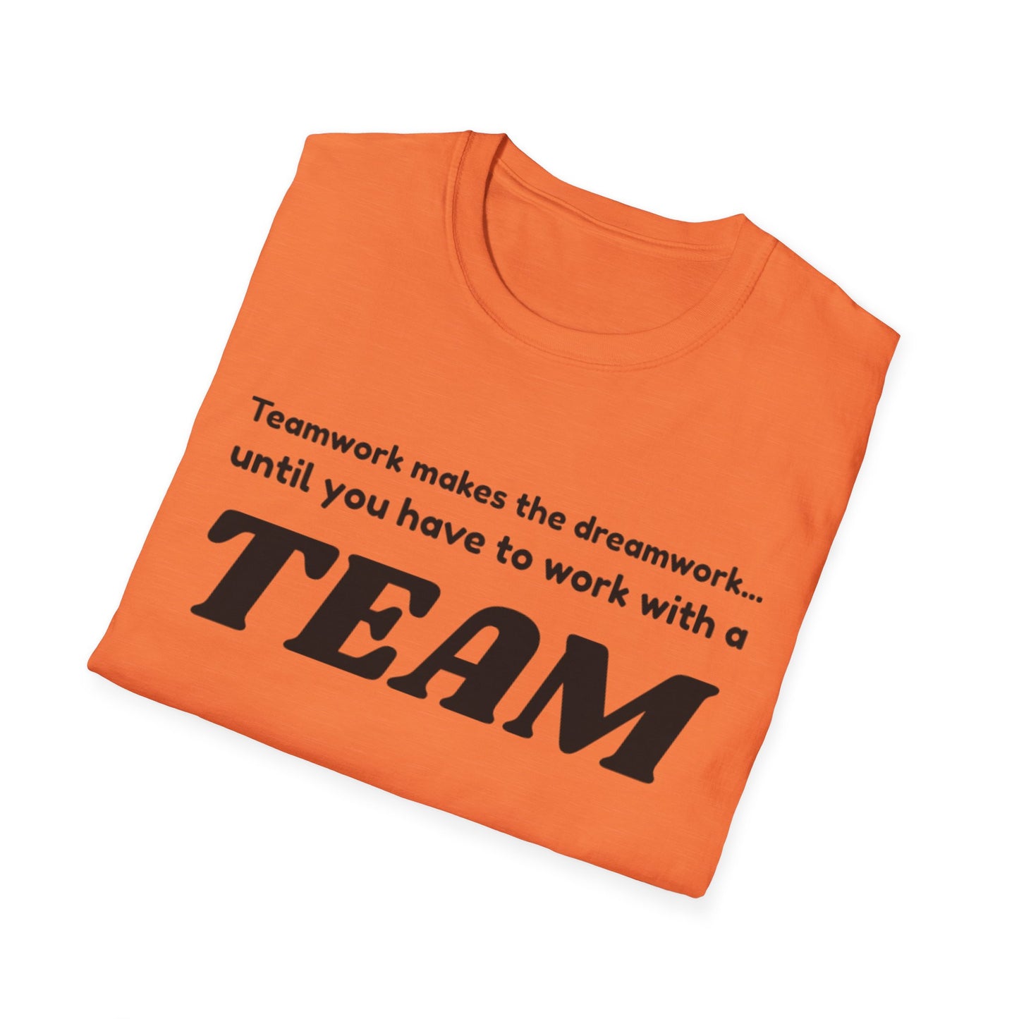 Humorous Teamwork T-Shirt for Office Fun, Gift for Coworkers, Team Building Event, Casual Wear, Funny Quote Apparel