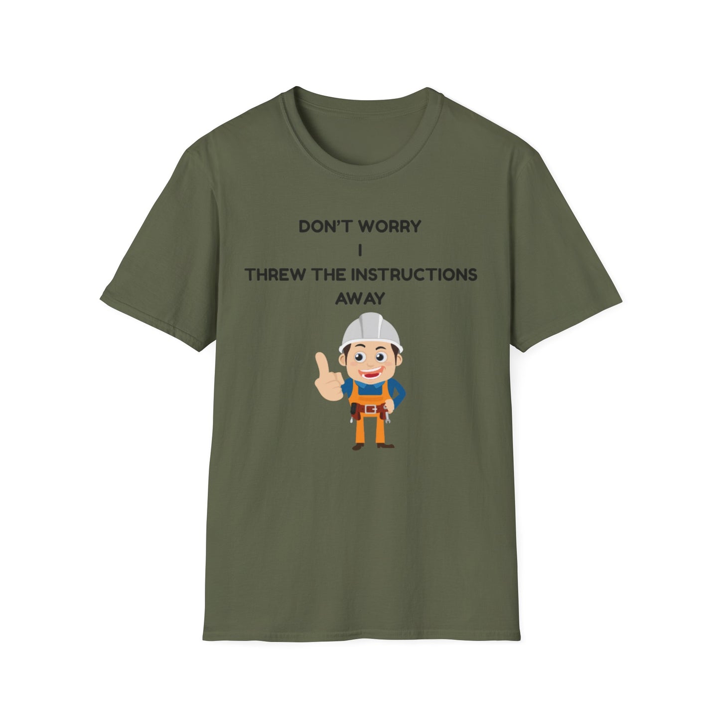 Funny Unisex T-Shirt - "Don't Worry I Threw The Instructions Away" - Perfect Gift for DIY Lovers, Humor Shirt, Casual Wear, Birthdays,