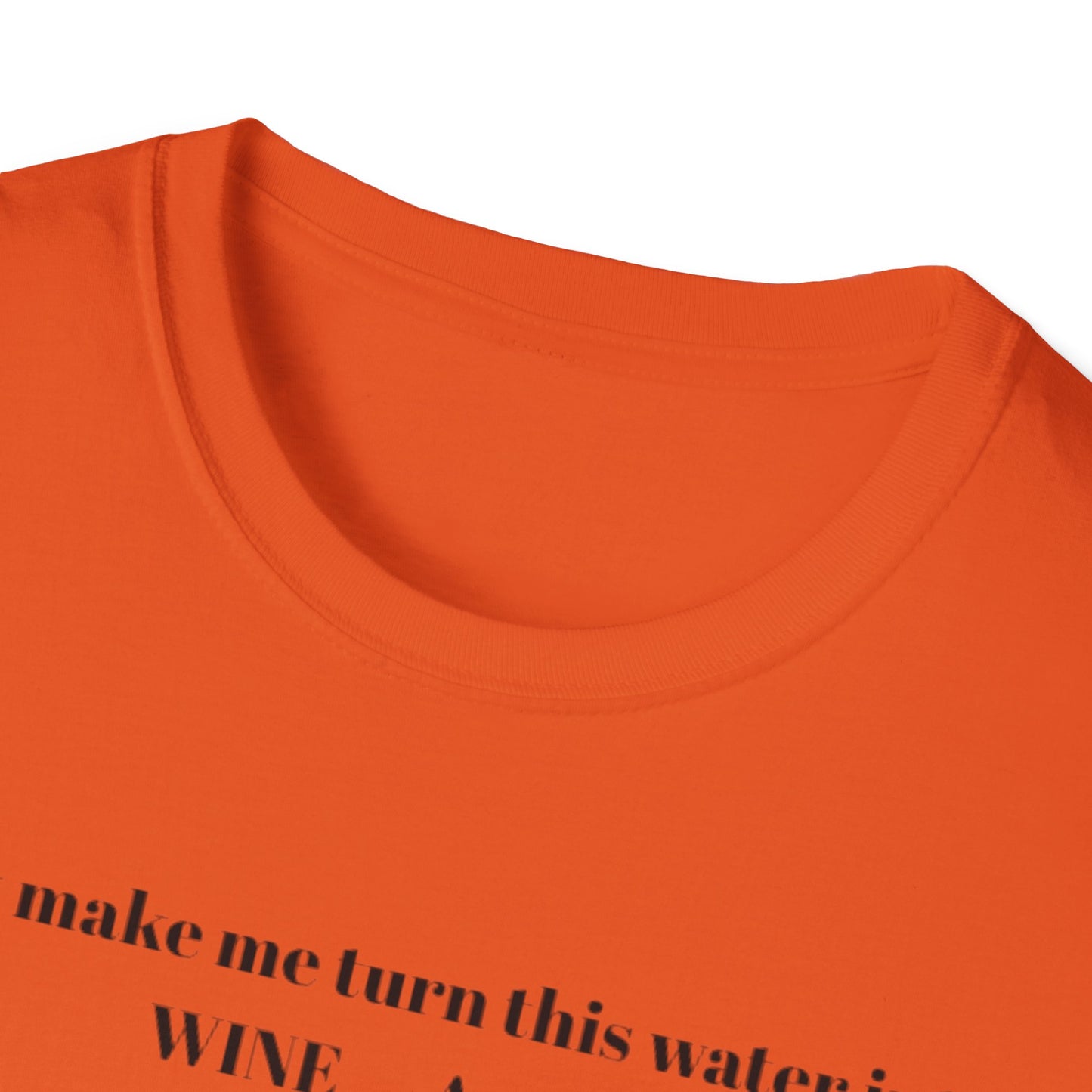 Funny Wine Quote T-Shirt, Humorous Gift, Unisex Tee, Party Apparel, Wine Lovers Shirt, Birthday, Celebration