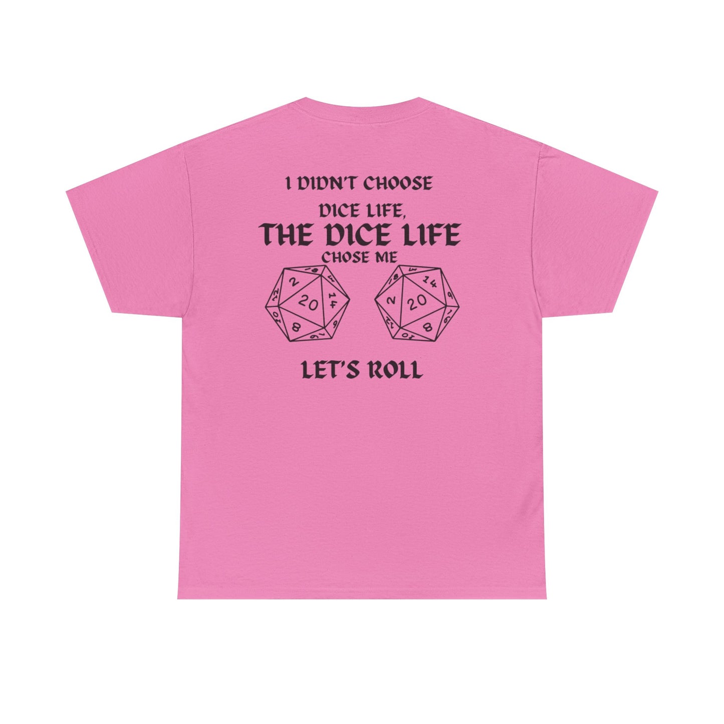 Dice Life Unisex Heavy Cotton Tee - Perfect for Gamers, Geek Culture, Birthday Gifts, Roll the Dice Events, Tabletop RPG Enthusiasts
