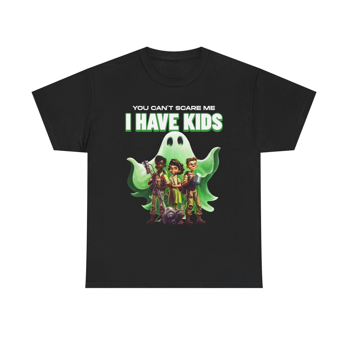 I have kids you can't scare me ghost.