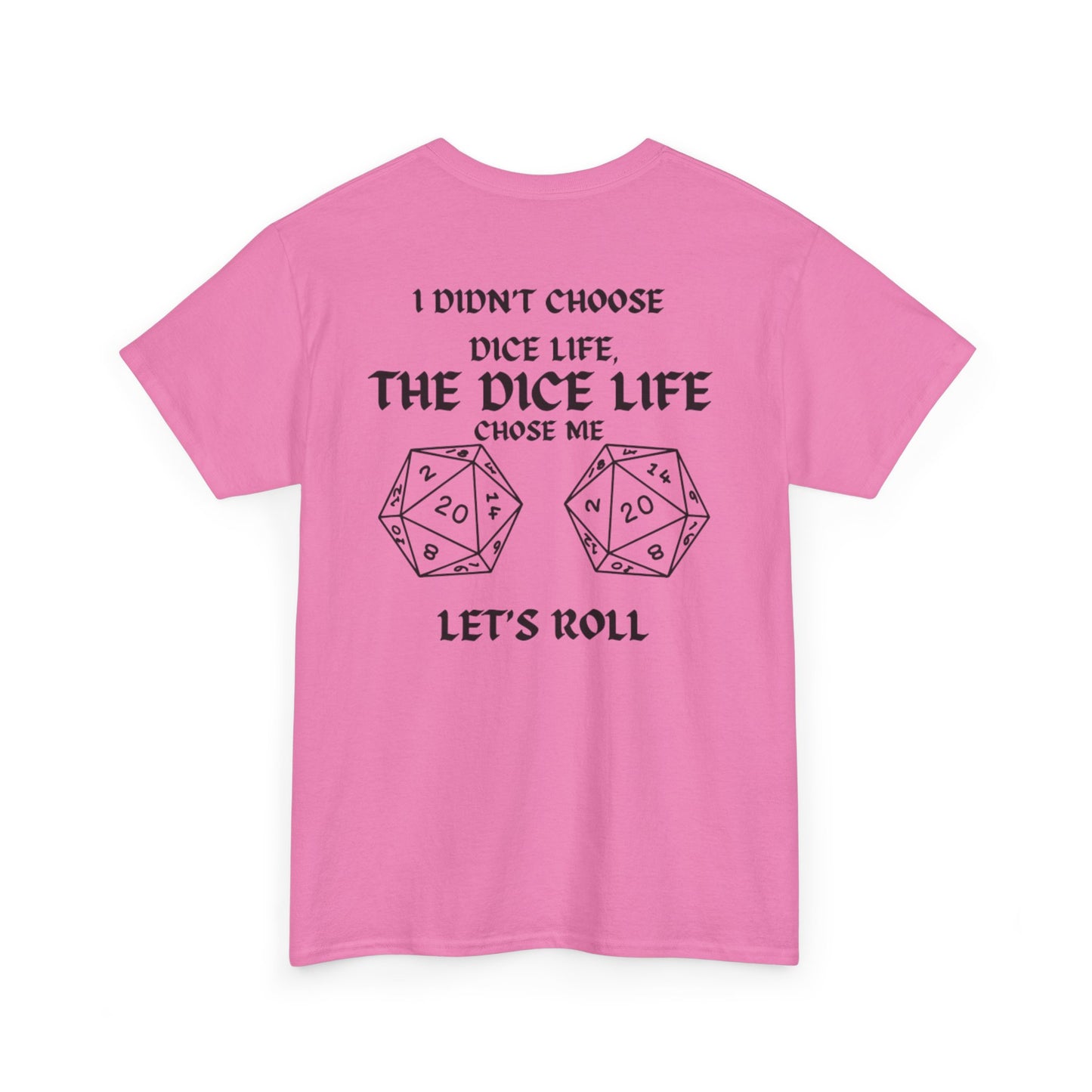 Dice Life Unisex Heavy Cotton Tee - Perfect for Gamers, Geek Culture, Birthday Gifts, Roll the Dice Events, Tabletop RPG Enthusiasts