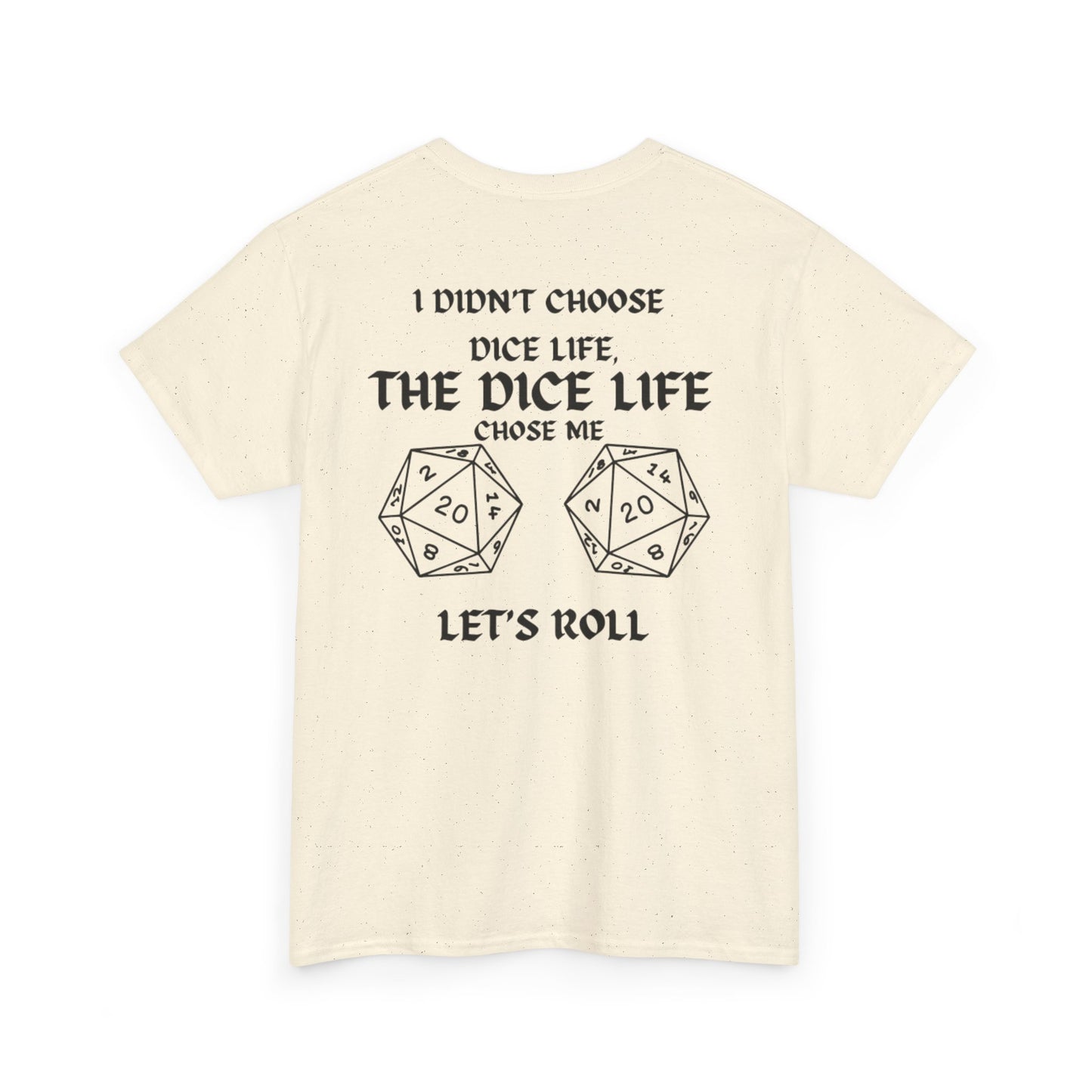 Dice Life Unisex Heavy Cotton Tee - Perfect for Gamers, Geek Culture, Birthday Gifts, Roll the Dice Events, Tabletop RPG Enthusiasts