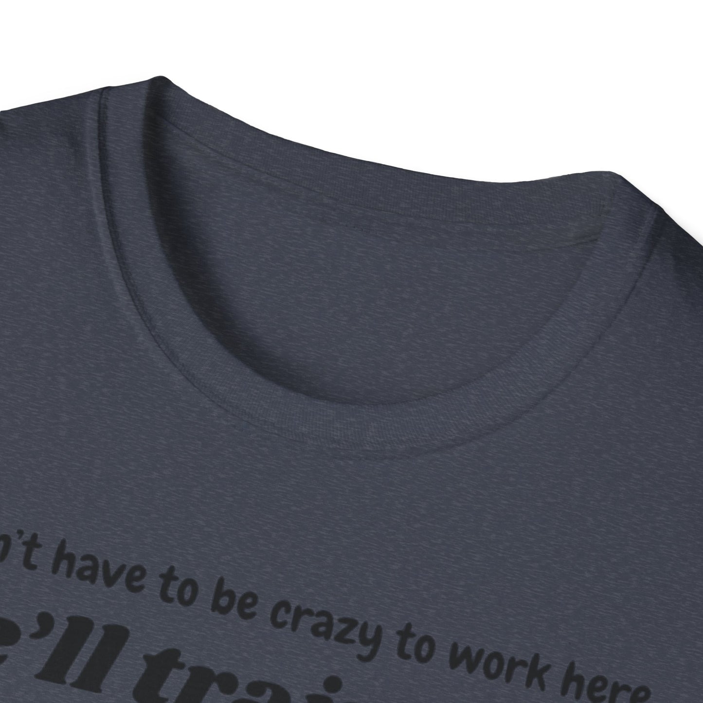 Funny Training T-Shirt for Work, Humorous Office Shirt, Gift for Coworkers, New Job Tee, Casual Workwear, Motivation Apparel