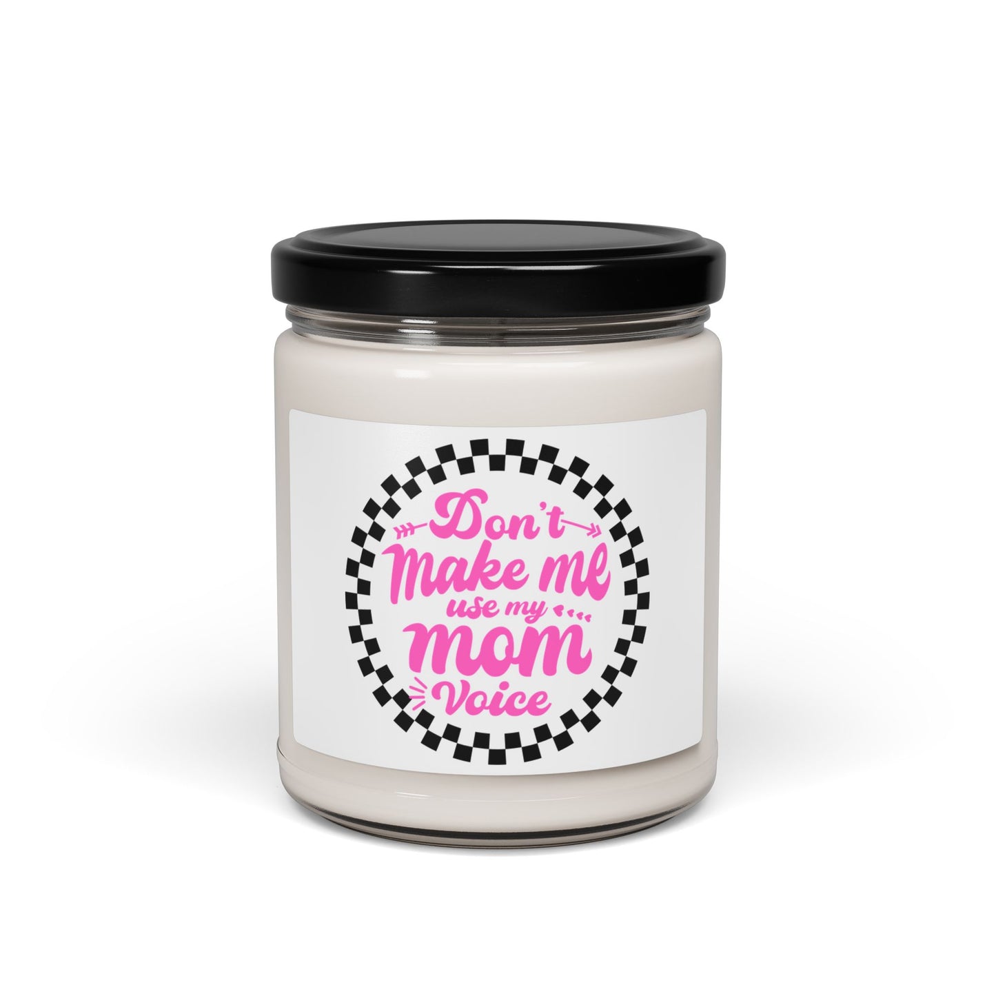 Humorous Mom Candle - Don't Make Me Use My Mom Voice, Gift for Moms, Relaxation Candle, Home Decor, Funny Gift Idea, Scented Home Fragrance