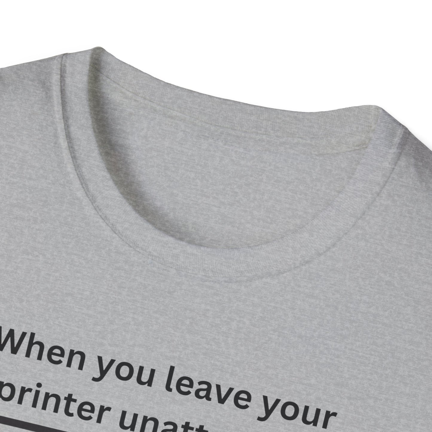 Humorous Unisex T-Shirt - 3D Printing Joke, Funny Gift for Makers, Ideal for Tech Lovers, Engineer Appreciation, Geek Humor