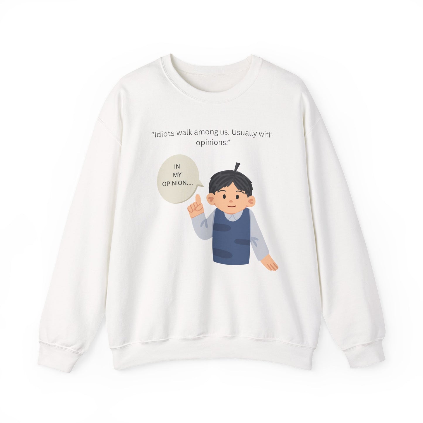 In My Opinion Boy Illustration Sweatshirt | Opinion Quote Crewneck