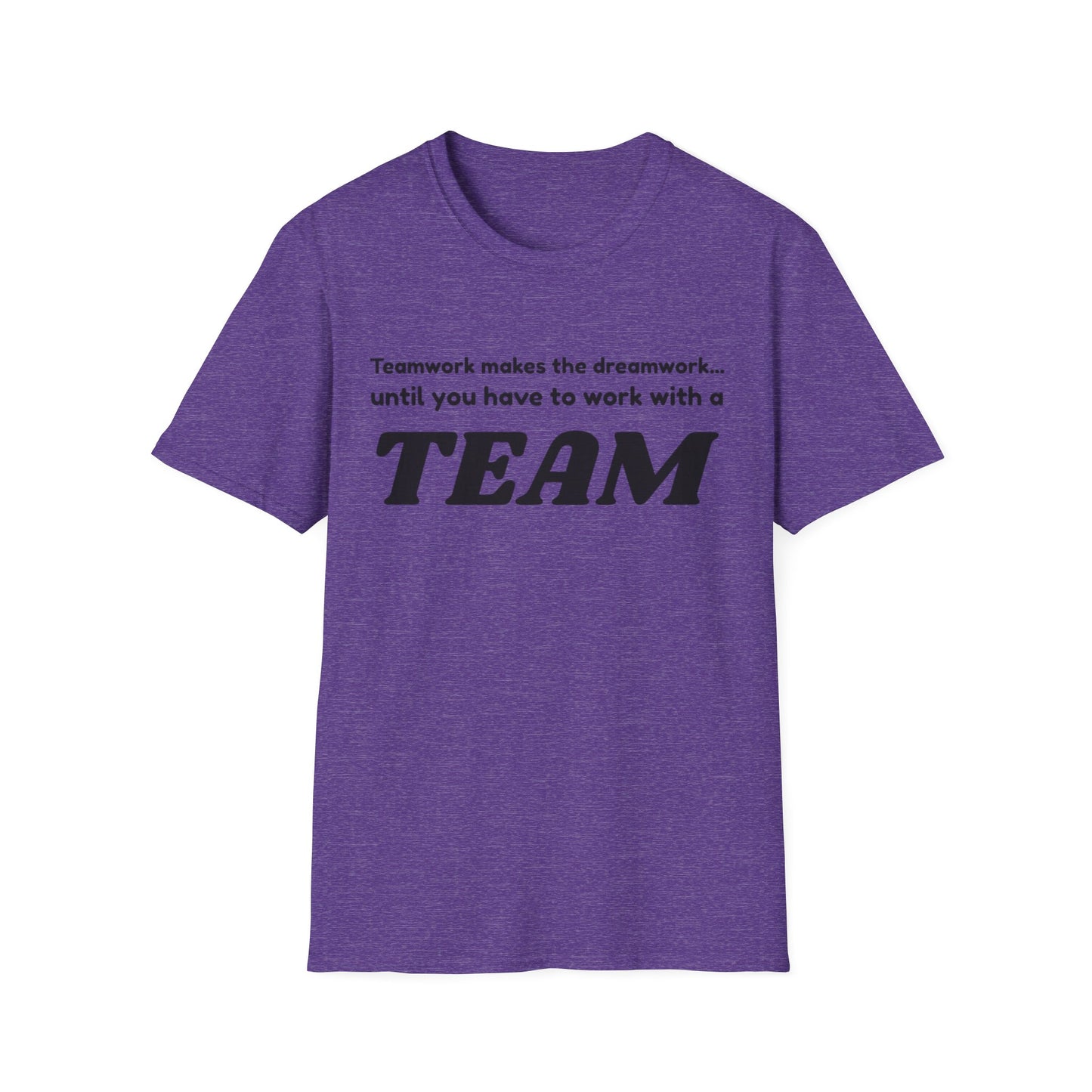Humorous Teamwork T-Shirt for Office Fun, Gift for Coworkers, Team Building Event, Casual Wear, Funny Quote Apparel