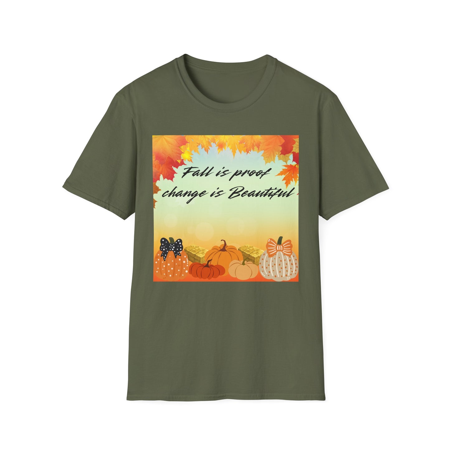 Fall is Proof Unisex T-Shirt, Autumn Tee, Change is Beautiful Shirt, Cozy Fall Apparel, Seasonal Gift, Thanksgiving Outfit