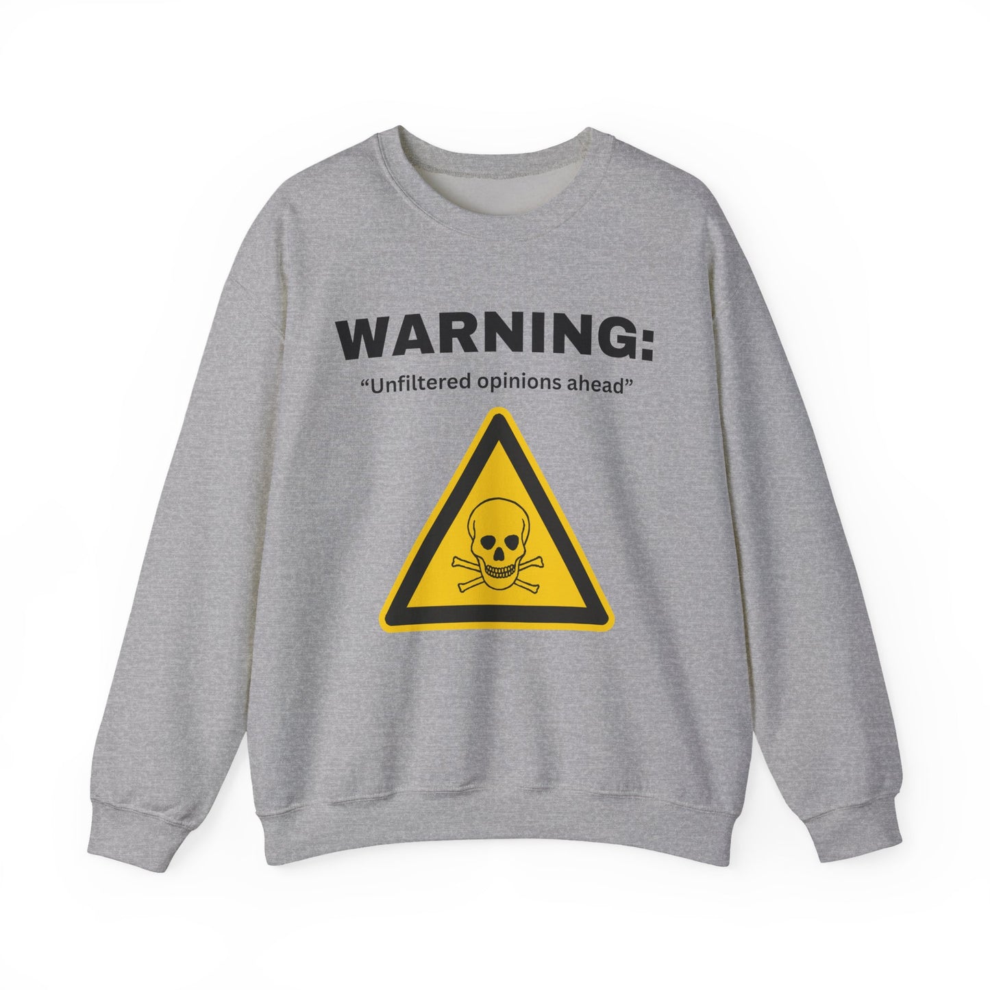 Warning: Unfiltered Opinions Ahead sweatshirt | Skull Hazard Sign crewneck