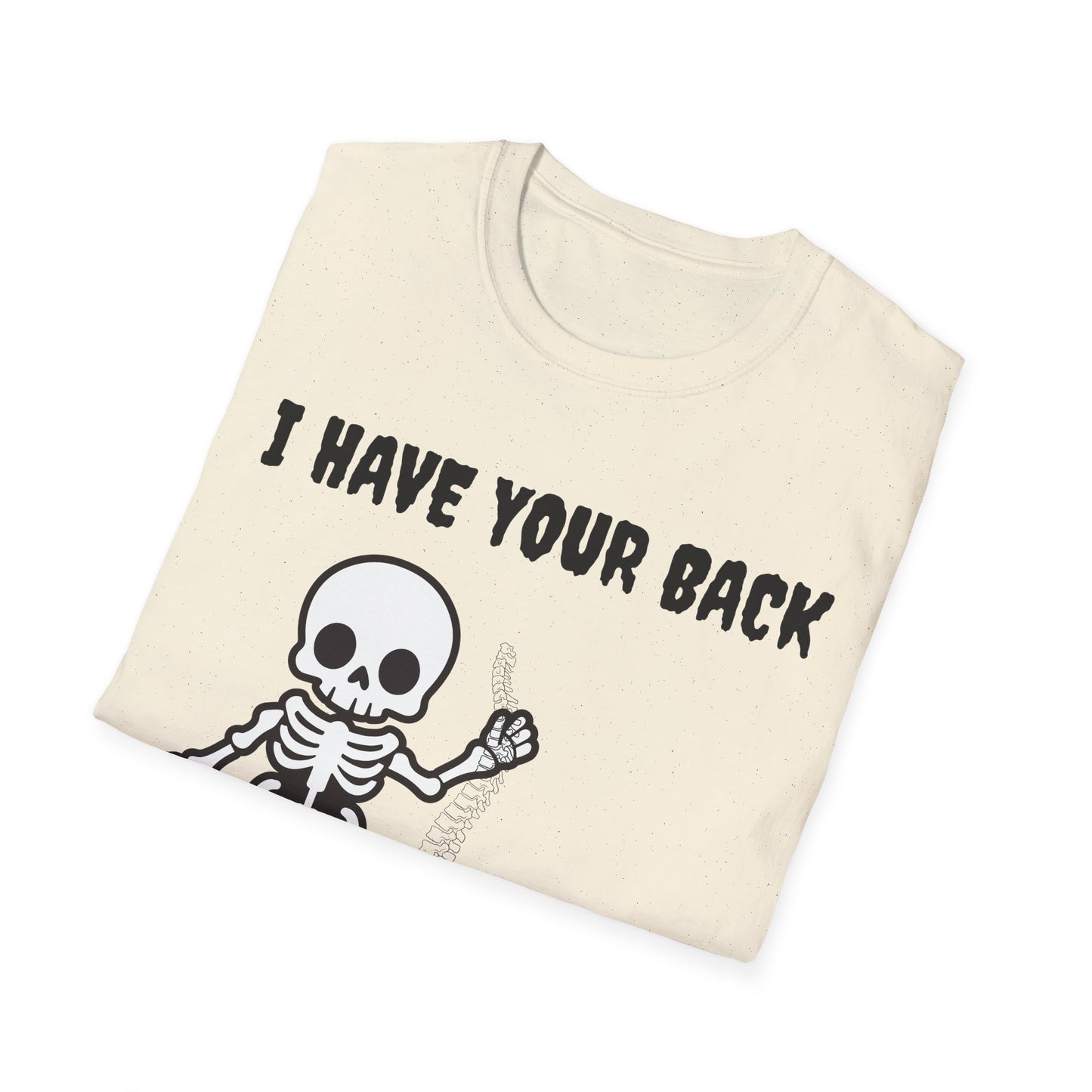 Funny Skeleton T-Shirt, I Have Your Back Tee, Halloween Costume, Gift for Friends, Unisex Softstyle Shirt, Funny Graphic Tee