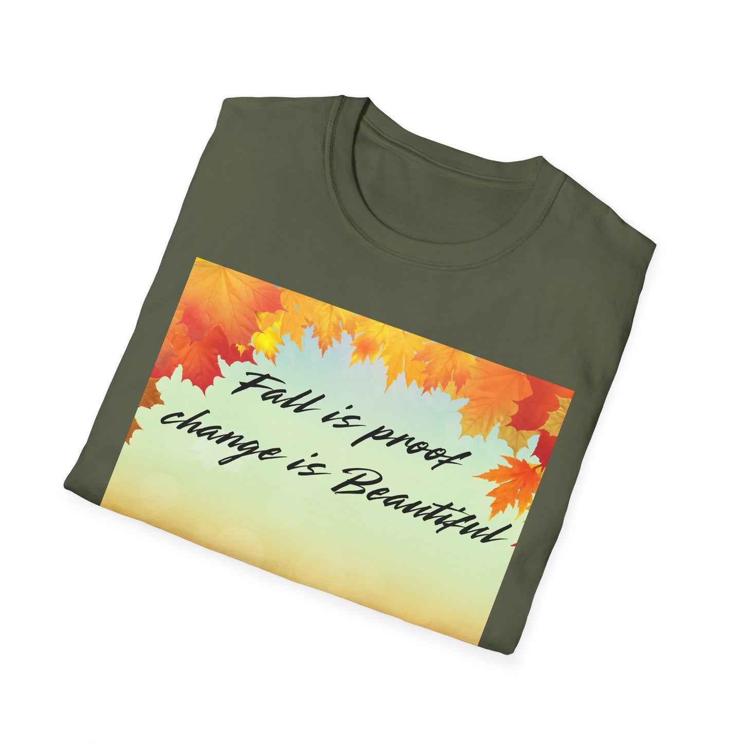 Fall is Proof Unisex T-Shirt, Autumn Tee, Change is Beautiful Shirt, Cozy Fall Apparel, Seasonal Gift, Thanksgiving Outfit
