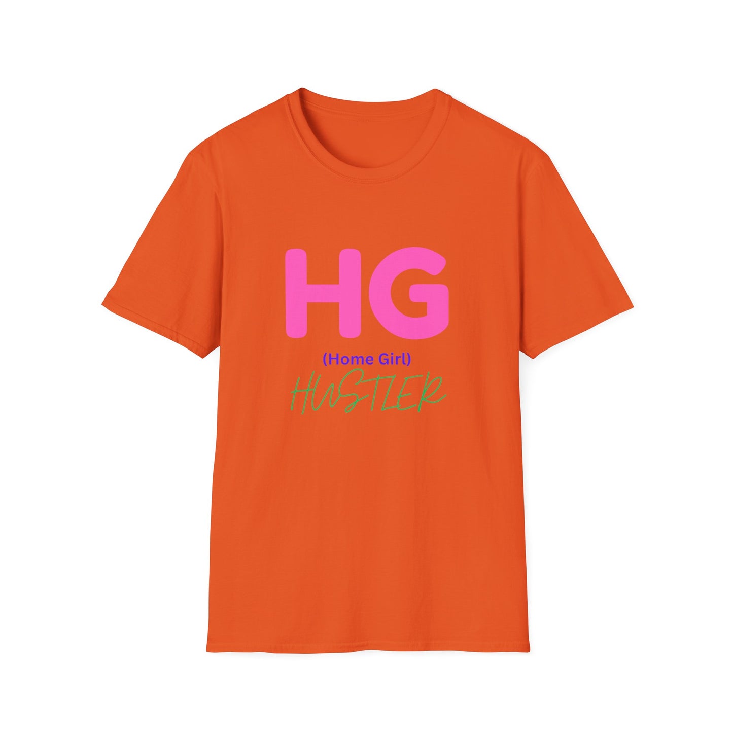 Unisex Softstyle T-Shirt Get your HUSTLE ON.