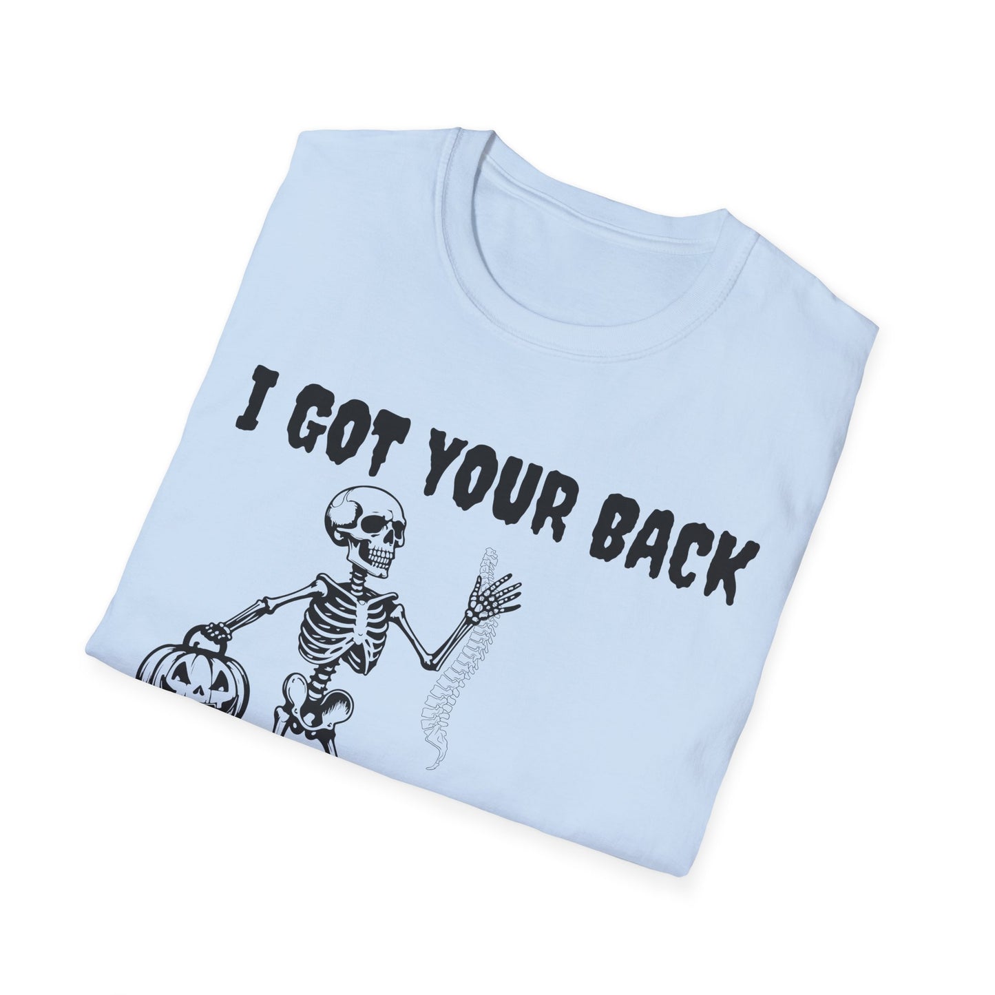 Skeleton I Got Your Back T-Shirt | Unisex Softstyle Tee for Halloween, Casual Wear, Funny Gift, Costume Party, Skeleton Theme