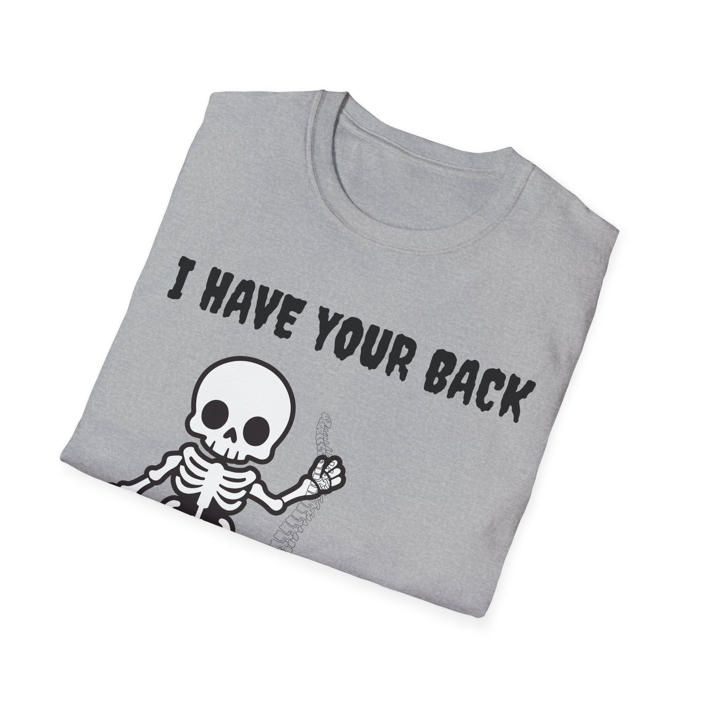 Funny Skeleton T-Shirt, I Have Your Back Tee, Halloween Costume, Gift for Friends, Unisex Softstyle Shirt, Funny Graphic Tee