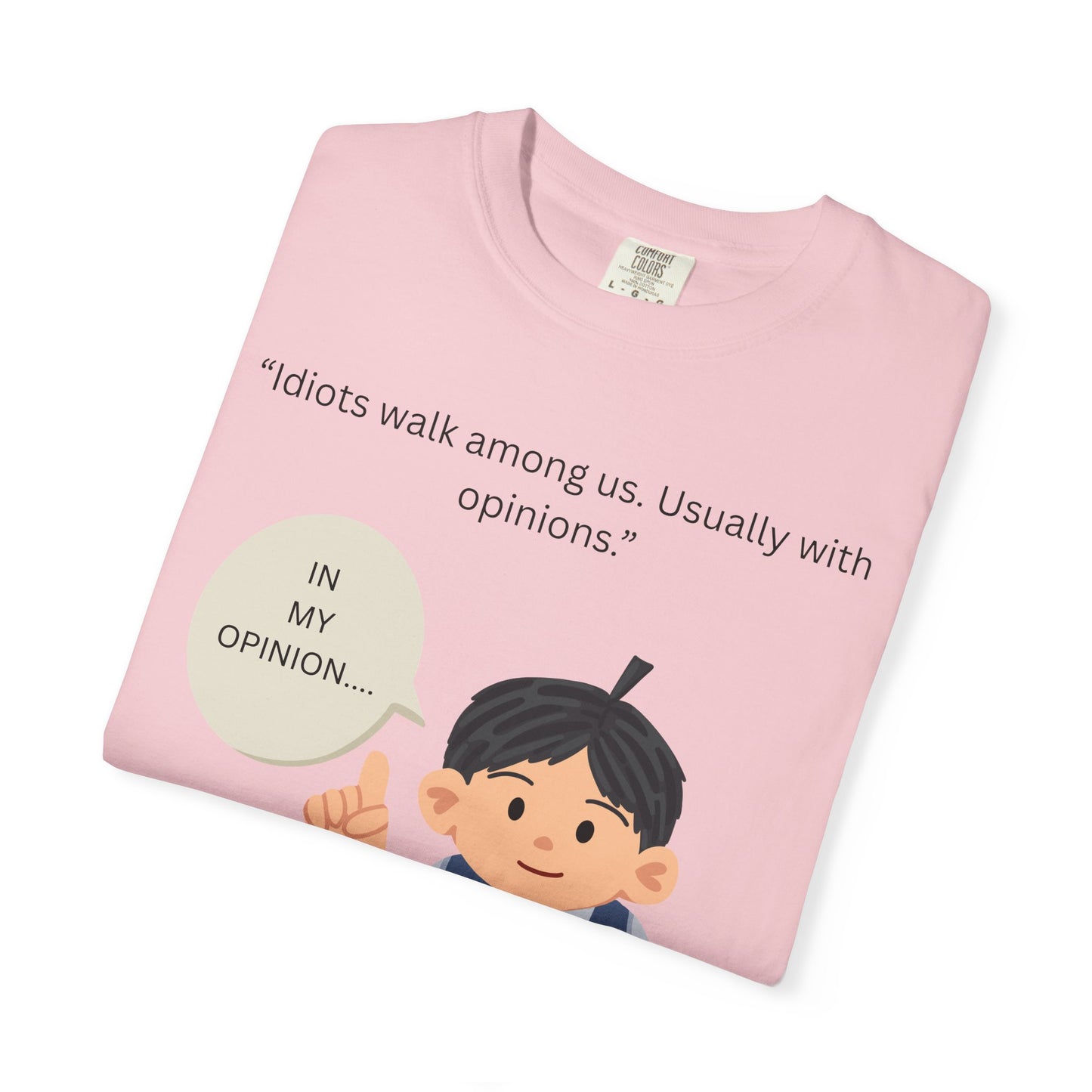 Idiots walk among us usually with opinions Boy Illustration T Shirt | Funny Sarcastic Tee