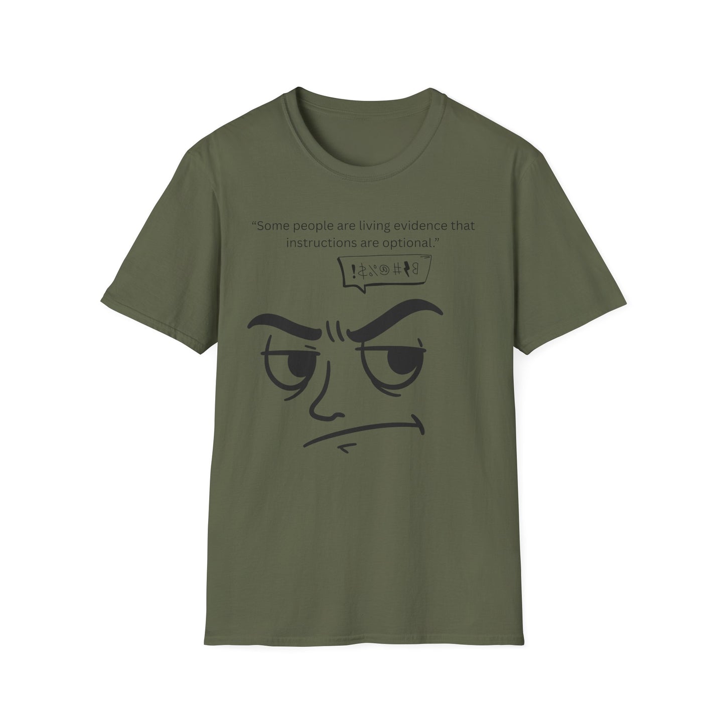 Skeptical Face Illustration T-Shirt | "Some people are living evidence that instructions are optional"