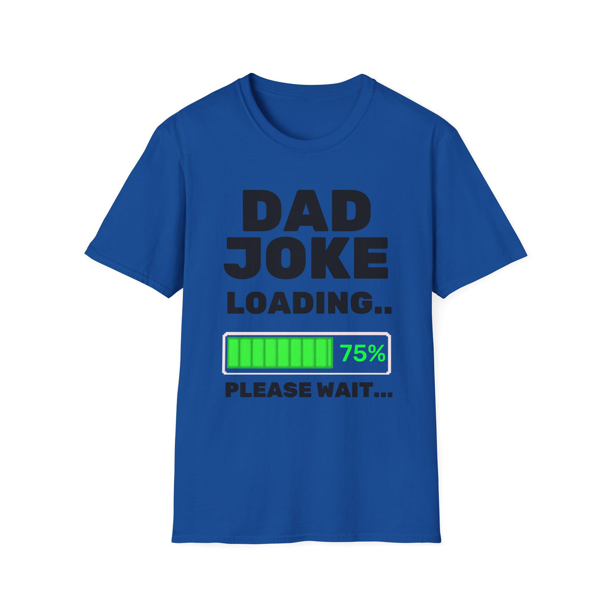 Dad Joke Loading T-Shirt | Funny Bar Humor Tee, Loading Progress Graphic