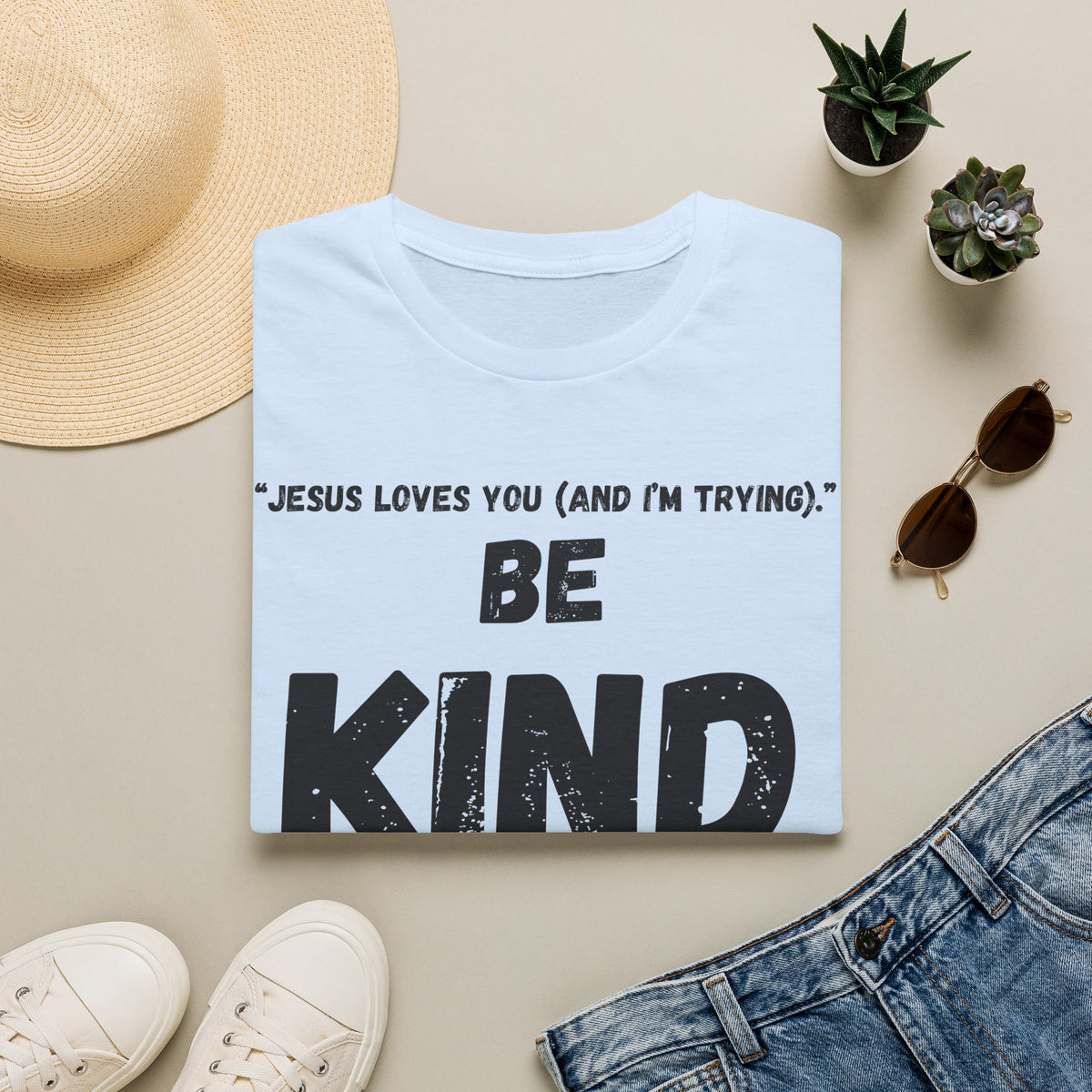 Jesus Loves You (And I'm Trying) Be Kind T Shirt | Christian Faith Message. Great gift for friends.