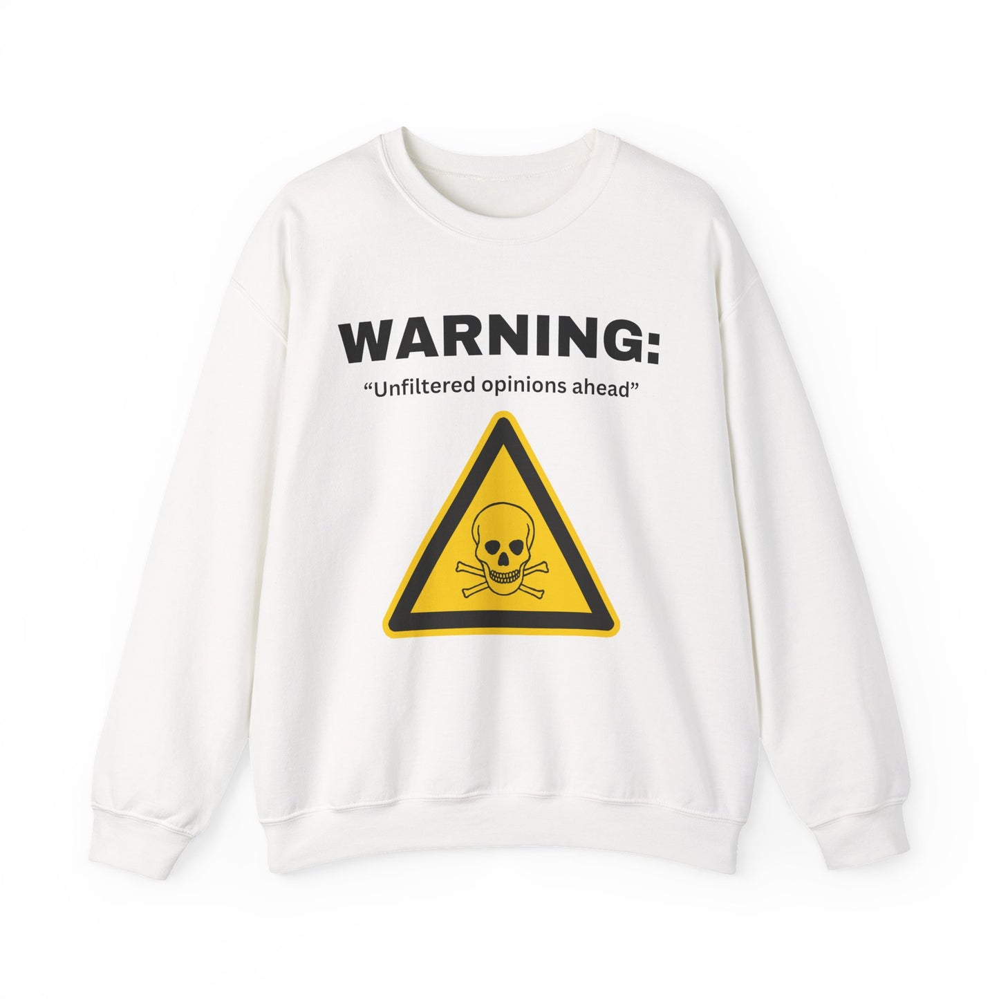 Warning: Unfiltered Opinions Ahead sweatshirt | Skull Hazard Sign crewneck