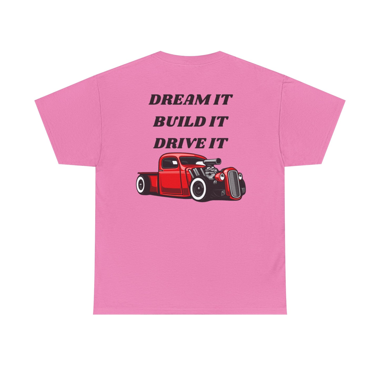 Dream It Build It Drive It Unisex Heavy Cotton Tee, Car Lover Gift, Automotive Tee, Gift for Him, Motivational Shirt