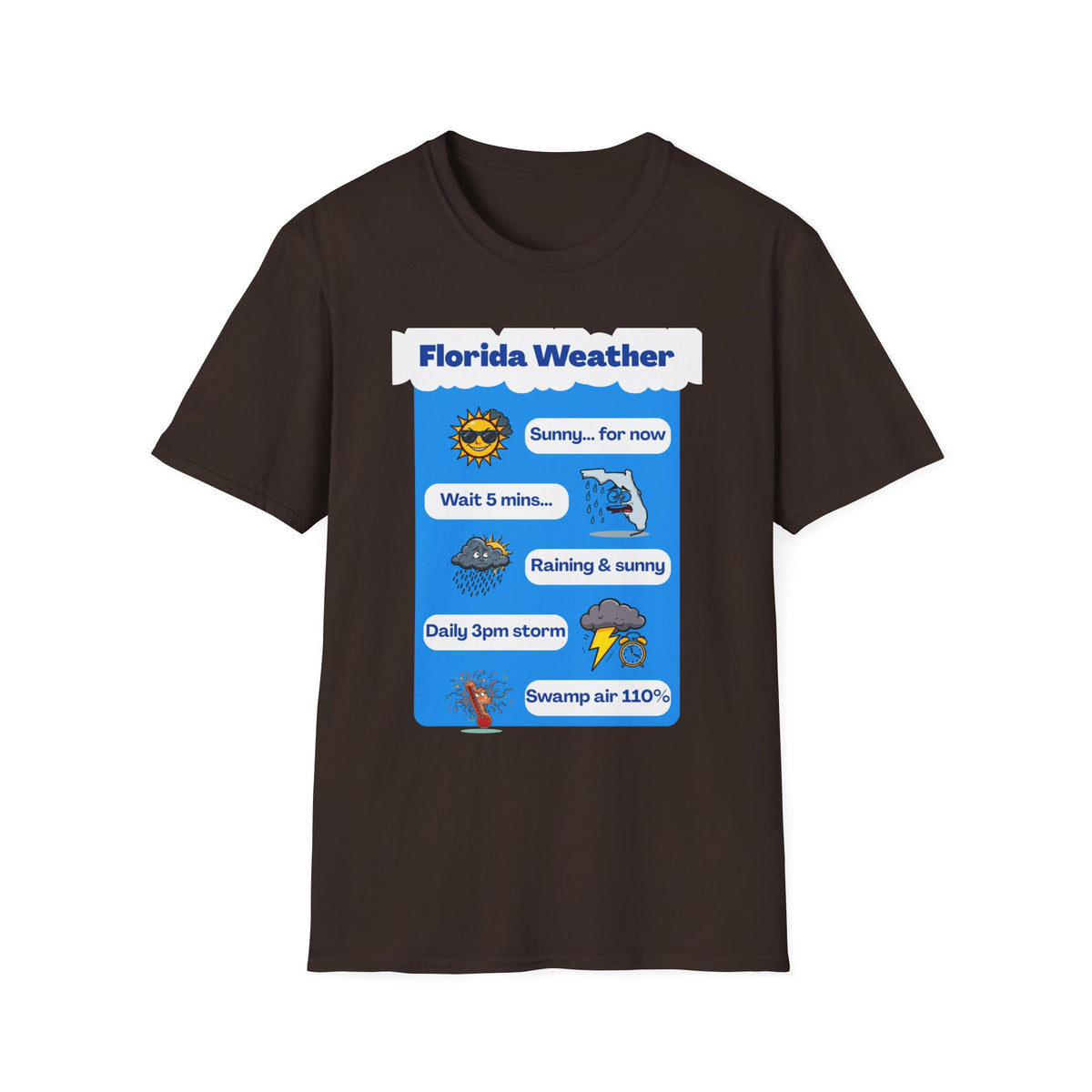 Florida Weather T-Shirt | Sunny... for now text graphic