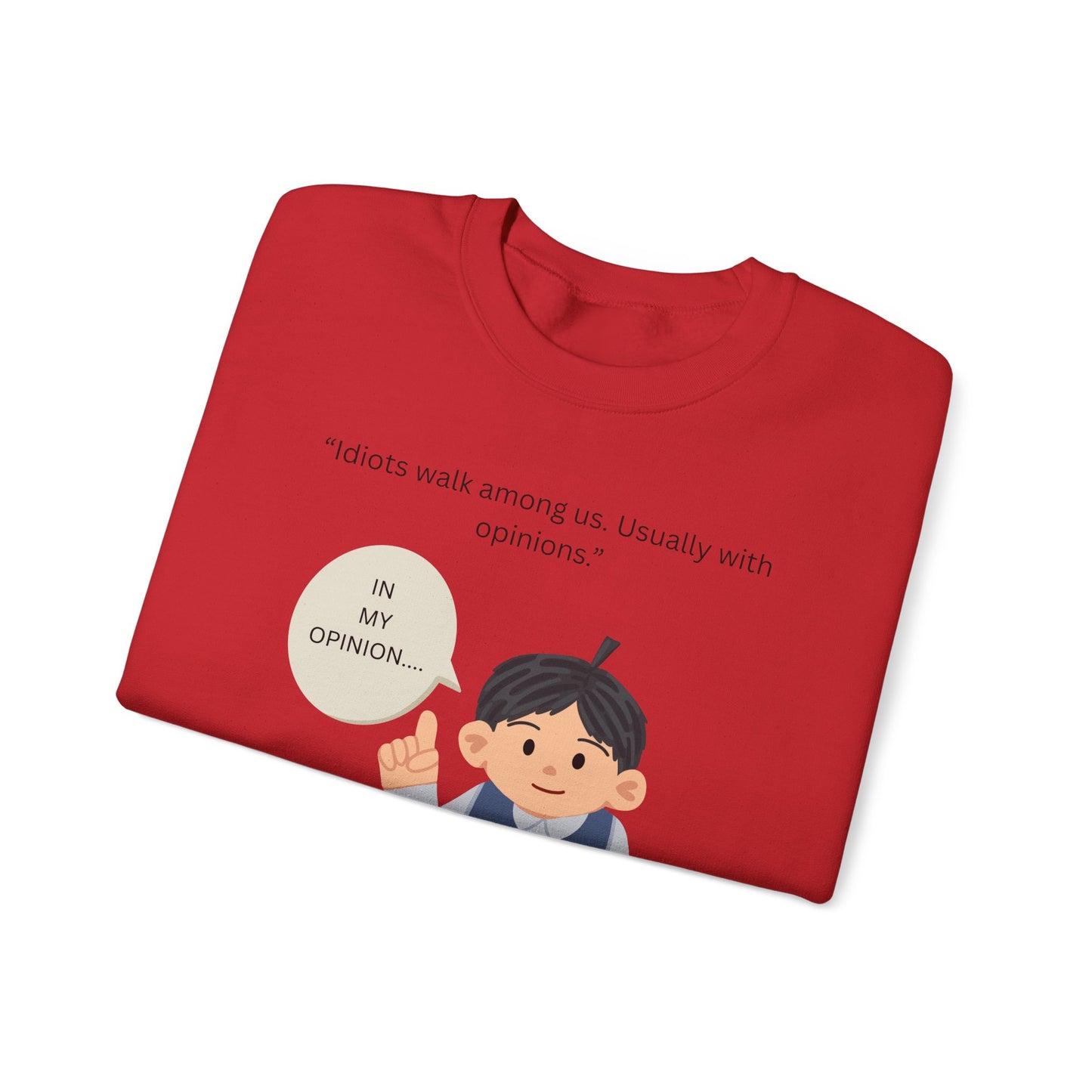 In My Opinion Boy Illustration Sweatshirt | Opinion Quote Crewneck