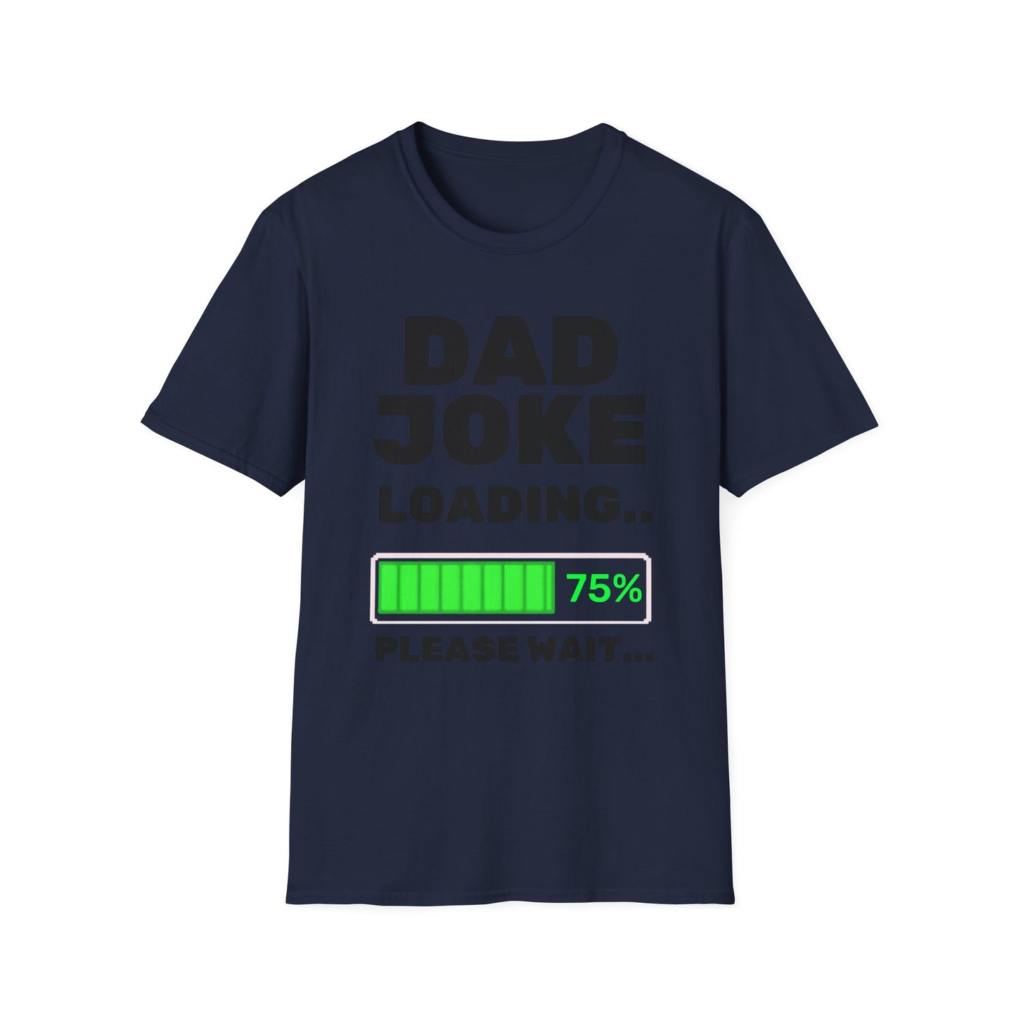 Dad Joke Loading T-Shirt | Funny Bar Humor Tee, Loading Progress Graphic