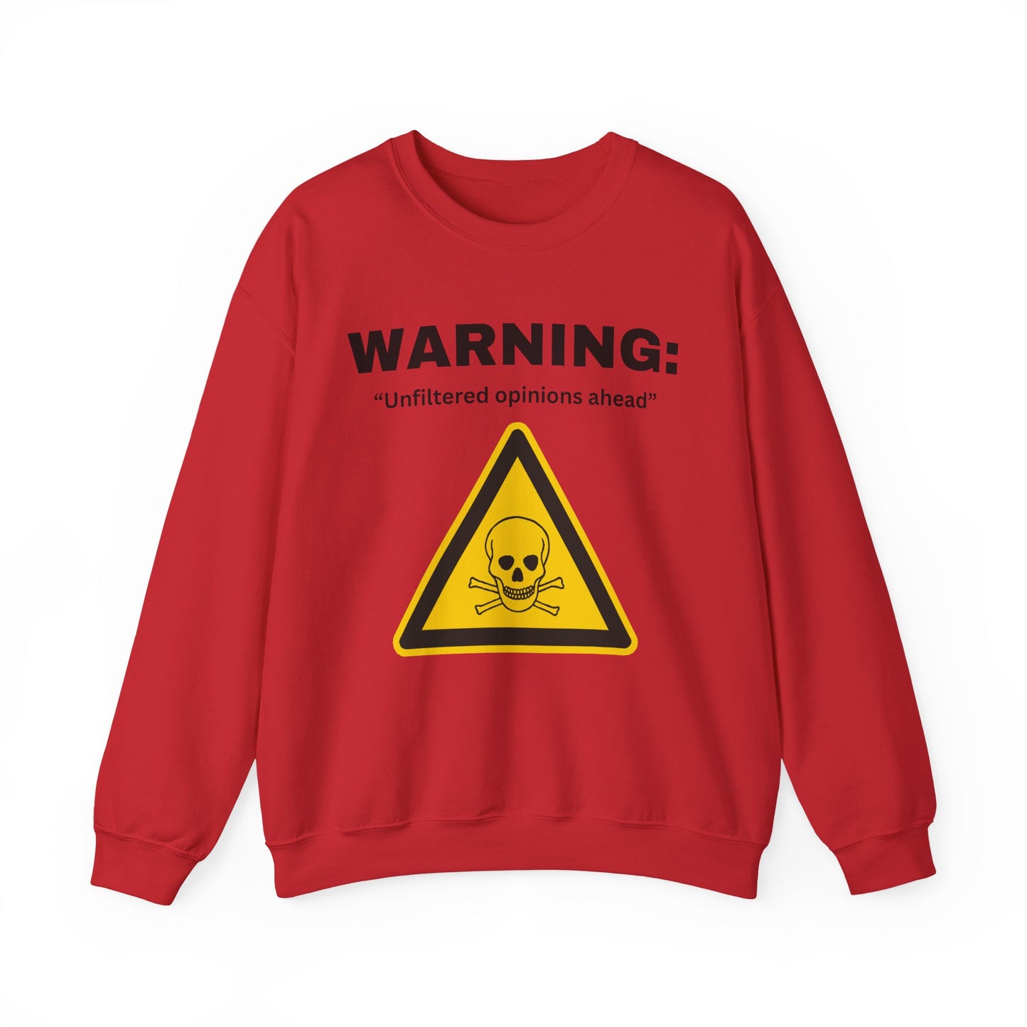 Warning: Unfiltered Opinions Ahead sweatshirt | Skull Hazard Sign crewneck