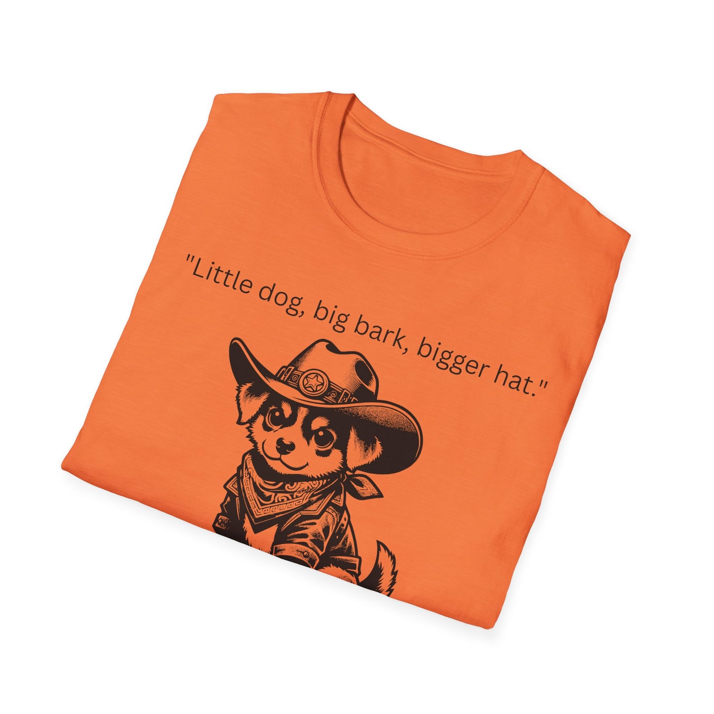 Little Dog Big Bark Unisex T-Shirt, Funny Dog Shirt, Pet Lover Gift, Cowboy Dog Tee, Cute Graphic Tee