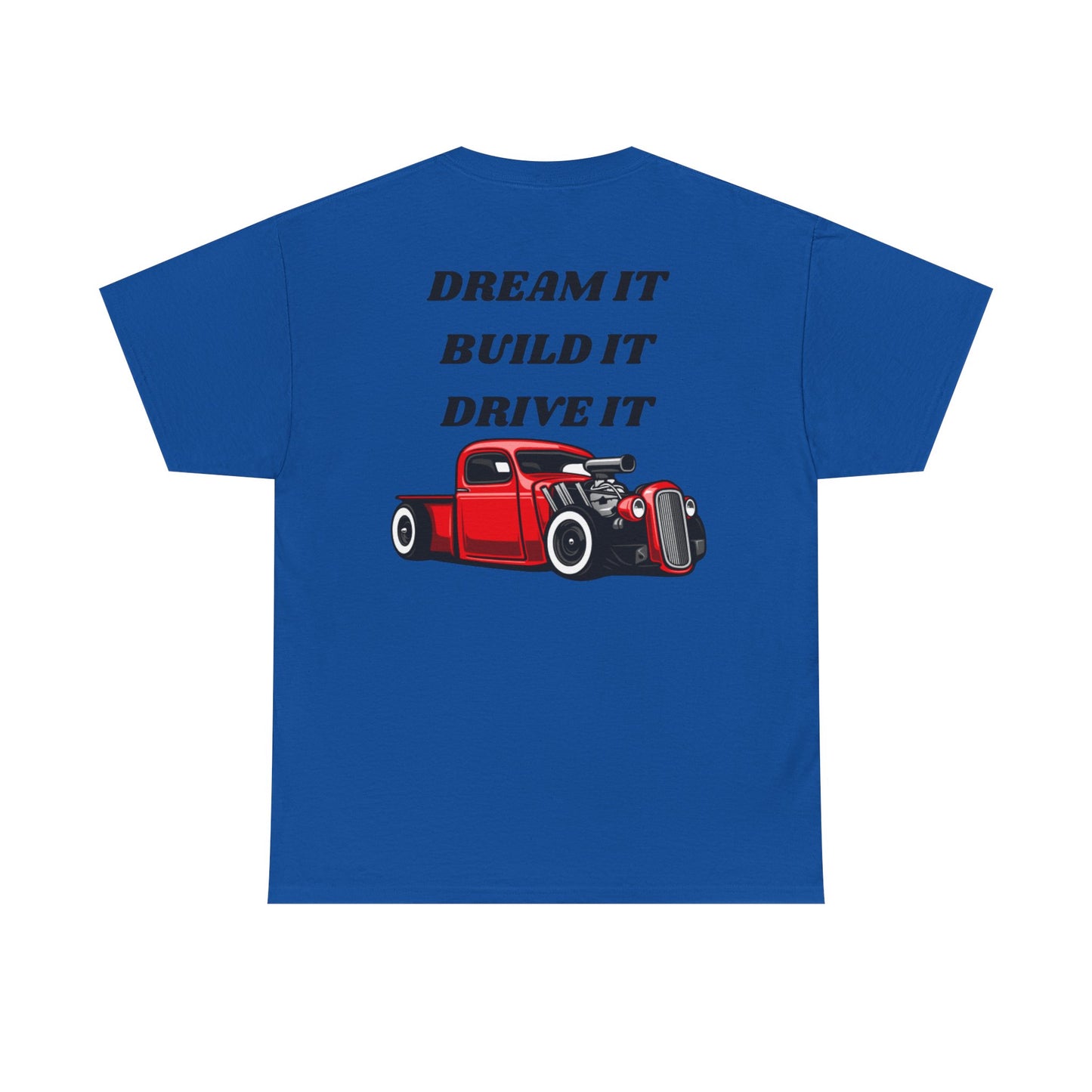 Dream It Build It Drive It Unisex Heavy Cotton Tee, Car Lover Gift, Automotive Tee, Gift for Him, Motivational Shirt