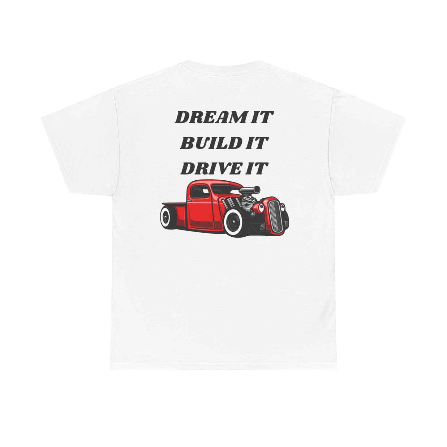 Dream It Build It Drive It Unisex Heavy Cotton Tee, Car Lover Gift, Automotive Tee, Gift for Him, Motivational Shirt