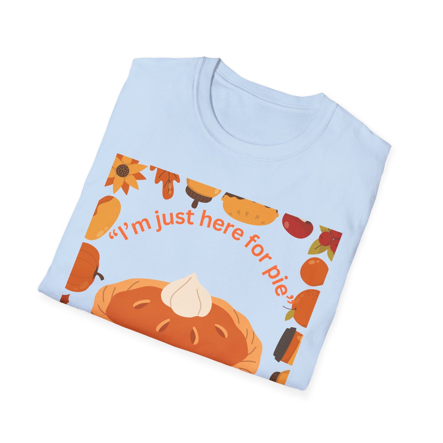 Unisex Softstyle T-Shirt with Fun Pie Design, Perfect for Fall Gatherings, Thanksgiving, Casual Wear, Gift for Bakers, Food Lovers