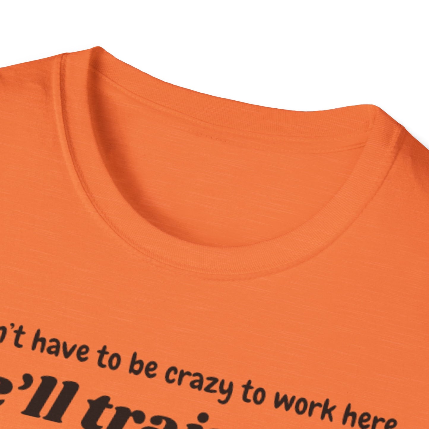 Funny Training T-Shirt for Work, Humorous Office Shirt, Gift for Coworkers, New Job Tee, Casual Workwear, Motivation Apparel