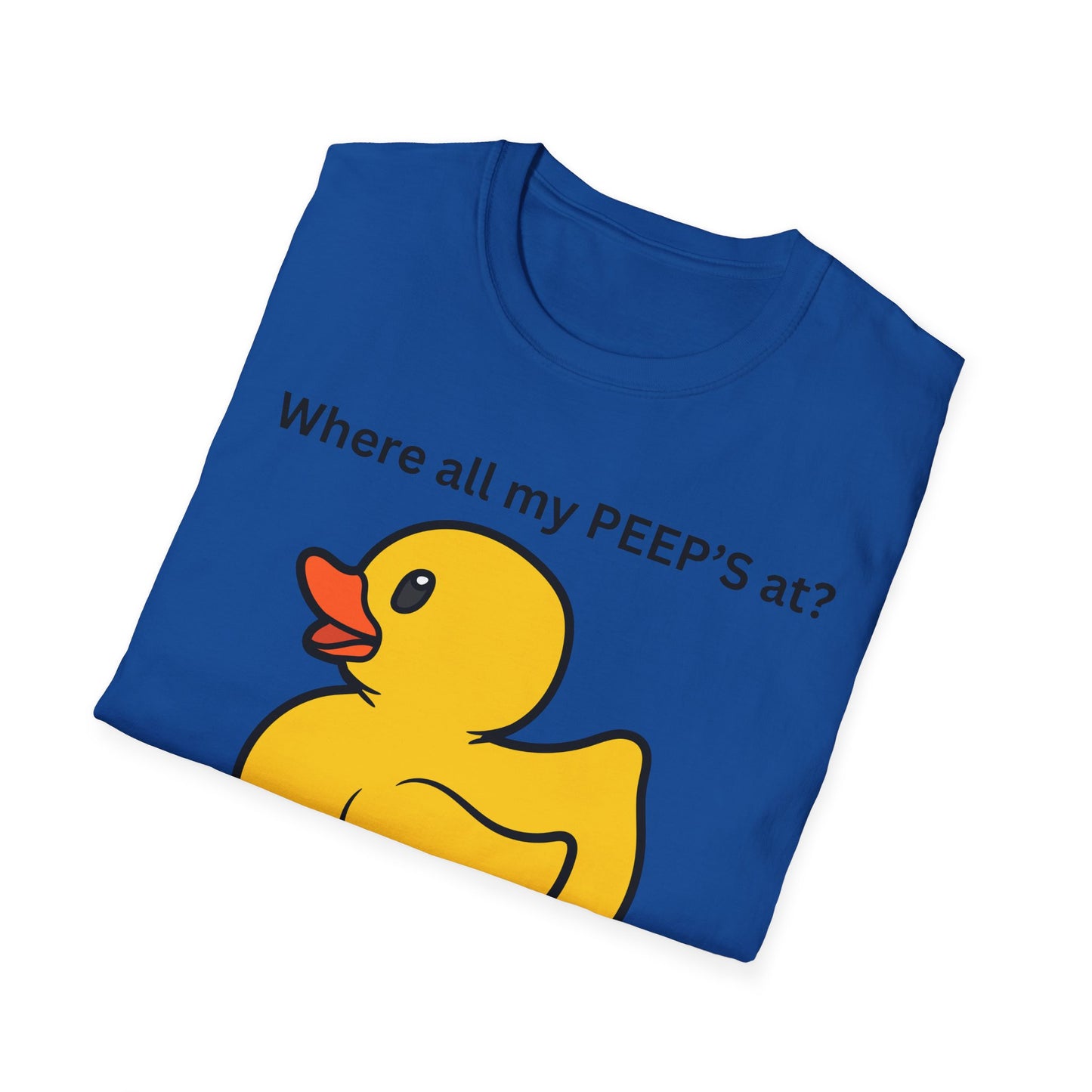 Cute Duck T-Shirt - Where All My PEEP'S At? | Fun Gift for Animal Lovers, Spring Celebrations, Easter